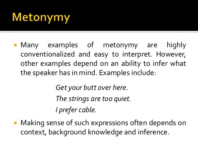 example for metonymy Metonymy and synecdoche what the heck is the difference? Ppt.