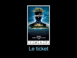 Le ticket
 