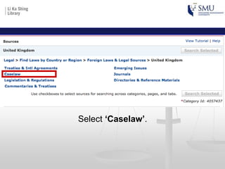 Select ‘Caselaw’.
 