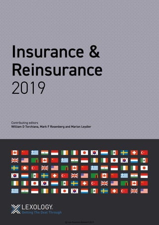 Insurance &
Reinsurance
2019
Contributing editors
William D Torchiana, Mark F Rosenberg and Marion Leydier
© Law Business Research 2019
 