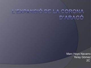 Marc Hoyo Navarro
     Yeray Gómez
              2C
 