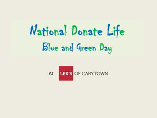 National Donate Life
  Blue and Green Day

    At
 
