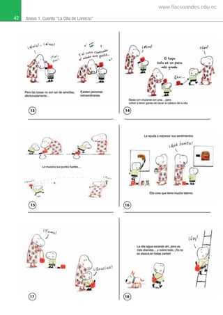 13 14
15 16
17 18
42 Anexo 1. Cuento “La Olla de Lorenzo”
www.flacsoandes.edu.ec
 