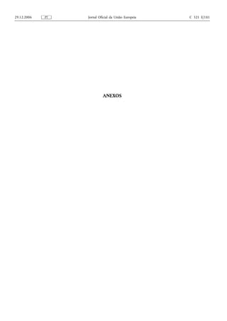 29.12.2006   PT   Jornal Oficial da União Europeia   C 321 E/181




                           ANEXOS
 