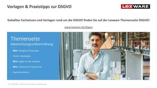 Vorlagen & Praxistipps zur DSGVO
Geballtes Fachwissen und Vorlagen rund um die DSGVO finden Sie auf der Lexware Themenseit...