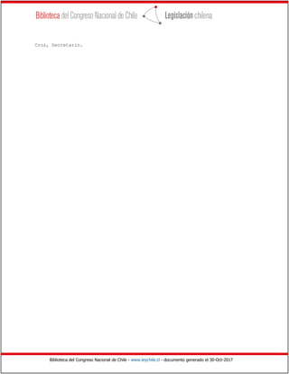 Biblioteca del Congreso Nacional de Chile - www.leychile.cl - documento generado el 30-Oct-2017
Cruz, Secretario.
 