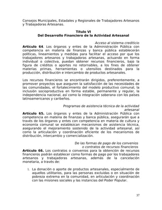 Consejos Municipales, Estadales y Regionales de Trabajadores Artesanos
y Trabajadoras Artesanas.
Título VI
Del Desarrollo ...