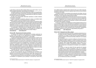 165
REGLAMENTO DE LA LEY DE
CONTRATACIONES DEL ESTADO
negativa o de vencido el plazo para otorgar la conformidad, según corresponda.
La recepción conforme de la Entidad no enerva su derecho a reclamar
posteriormente por defectos o vicios ocultos.84
Artículo 177°.- Efectos de la conformidad
Luegodehabersedadolaconformidadalaprestaciónsegeneraelderechoal
pagodelcontratista.Efectuadoelpagoculminaelcontratoysecierraelexpediente
de contratación respectivo.
Las discrepancias referidas a defectos o vicios ocultos deberá ser sometidas
a conciliación y/o arbitraje. En dicho caso el plazo de caducidad se computará a
partir de la conformidad otorgada por la Entidad hasta quince (15) días hábiles
posteriores al vencimiento del plazo de responsabilidad del contratista previsto
en el contrato.85
Concordancia: LCE: Artículo 42°.
Artículo 178°.- Constancia de prestación
Otorgada la conformidad de la prestación, el órgano de administración o
el funcionario designado expresamente por la Entidad es el único autorizado
SDUD RWRUJDU DO FRQWUDWLVWD GH R¿FLR R D SHGLGR GH SDUWH XQD FRQVWDQFLD TXH
GHEHUi SUHFLVDU FRPR PtQLPR OD LGHQWL¿FDFLyQ GHO REMHWR GHO FRQWUDWR HO PRQWR
correspondiente y las penalidades en que hubiera incurrido el contratista.
Sólo se podrá diferir la entrega de la constancia en los casos en que hubieran
penalidades, hasta que éstas sean canceladas.
Artículo 179°.- Liquidación del Contrato de Consultoría de Obra
1. El contratista presentará a la Entidad la liquidación del contrato de
consultoría de obra dentro de los quince (15) días siguientes de haberse
otorgado la conformidad de la última prestación. La Entidad deberá
SURQXQFLDUVHUHVSHFWRGHGLFKDOLTXLGDFLyQQRWL¿FDUVXSURQXQFLDPLHQWR
dentro de los quince (15) días siguientes de recibida; de no hacerlo, se
tendrá por aprobada la liquidación presentada por el contratista.
Si la Entidad observa la liquidación presentada por el contratista, éste
GHEHUi SURQXQFLDUVH  QRWL¿FDU VX SURQXQFLDPLHQWR HQ HO SOD]R GH FLQFR
(5) días de haber recibido la observación; de no hacerlo, se tendrá por
aprobadalaliquidaciónconlasobservacionesformuladasporlaEntidad.
En el caso que el contratista no acoja las observaciones formuladas por
laEntidad,deberámanifestarloporescritodentrodelplazoprevistoenel
párrafo anterior. En tal supuesto, dentro de los quince (15) días hábiles
siguientes, cualquiera de las partes deberá solicitar el sometimiento de
esta controversia a conciliación y/o arbitraje, según corresponda, en la
  0RGL¿FDGR PHGLDQWH 'HFUHWR 6XSUHPR 1ƒ () SXEOLFDGR HO  GH DJRVWR GH 
REGLAMENTO DE LA LEY DE
CONTRATACIONES DEL ESTADO
166
IRUPD HVWDEOHFLGD HQ ORV DUWtFXORV ƒ R ƒ
2. Cuando el contratista no presente la liquidación en el plazo indicado,
OD (QWLGDG GHEHUi HIHFWXDUOD  QRWL¿FDUOD GHQWUR GH ORV TXLQFH  