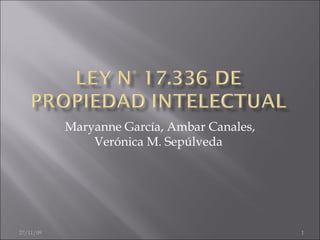 Maryanne García, Ambar Canales, Verónica M. Sepúlveda  06/06/09 