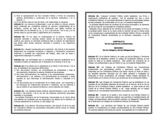 1) Para la representación de otro Contador Público o firmas de contadores             Artículo 16.- Cualquier Contador Público podrá establecer una firma u
   públicos domiciliados o construidos en el territorio venezolano o en el            organización profesional de carácter civil en sociedad con otro u otros
   exterior; y                                                                        Contadores Públicos, la cual podrá dedicarse al ejercicio de actividades propias
2) En los demás casos en que las leyes y los reglamentos lo requieran.                de esta profesión, de conformidad con la Ley y el presente Reglamento.
Artículo 9.- Los servicios profesionales a que se refiere el artículo anterior          La sociedad deberá llevar los nombres de los socios principales y la indicación
serán prestados por contadores públicos en ejercicio independiente de la              de qué se trata de una sociedad de contadores públicos.
profesión, cuando se trate de los dictámenes que deban emitirse de                      Parágrafo Unico; Además de los nombres de los socios principales, la firma o
conformidad con los literales a), b), c), h) e i) del artículo 7 de la Ley y en los   la sociedad podrá llevar en su razón social la mención de que la misma actúa
demás casos en que las leyes y reglamentos así lo requieran.                          como corresponsal o representante de otro Contador Público, firmas o sociedad
                                                                                      de Contadores Públicos domiciliados en el territorio venezolano o en el
Artículo 10.- En los casos no contemplados en el artículo anterior las                exterior.
personas naturales o jurídicas podrán utilizar los servicios de contadores
públicos que ejerzan su actividad profesional bajo la relación de dependencia                                         CAPITULO IV
que exista entre dichas personas naturales o jurídicas y los respectivos                                    De los organismos profesionales
contadores.
                                                                                                                      SECCION I
Artículo 11.- Quedan exceptuados de la aplicación del artículo 9 del presente
                                                                                                         De los Colegios y de las Delegaciones
Reglamento las empresas sometidas a vigilancia y fiscalización económica,
financiera y contable por organismos del Estado, salvo que las leyes y
reglamentos dispongan lo contrario.
                                                                                      Artículo 17.- En el Distrito Federal y en cada uno de los Estados y Territorios
                                                                                      Federales de la República, existirá un colegio de Contadores Públicos, el cual
Artículo 12.- Las actividades que no constituyen ejercicio profesional de la
                                                                                      tendrá su sede en la capital respectiva. Sólo podrán ser miembros de un
Contaduría Pública se regularán por lo dispuesto en el artículo 9 de la Ley.
                                      2
Artículo 13.-A los efectos de lo establecido en el literal 3) del artículo 7 de la
                                                                                                                             1
                                                                                      Colegio, los profesionales a que se refiere la Ley y el presente Reglamento.

Ley, se establecen las siguientes definiciones:                                       Artículo 18.- Los Colegios de Contadores Públicos son corporaciones
1) Son documentos conexos: los comprobantes de contabilidad y toda la                 profesionales con personalidad jurídica y patrimonio propio.             Estarán
   documentación inherente al sistema contable de las empresas.                       integrados por los Contadores Públicos que hayan inscrito su título en ellos y
2) Son fines administrativos los relativos a los procedimientos contencioso-          por aquellas personas naturales que sin haber obtenido o revalidado en
   administrativos y los relativos a la administración de empresas y todos            Venezuela el título universitario de contador Público fuesen admitidos de
   aquellos en que intervenga la Administración Pública o interesen a la              conformidad con el artículo 29 de la Ley de Ejercicio de la Contaduría Pública.
   misma.
3) Los documentos que el cumplimiento de su objeto social , son requeridos a          Artículo 19.- Los Colegios de Contadores Públicos que se establezcan en las
   las empresas por instituciones bancarias o crediticias, son los balances a         capitales de las Entidades Federales de acuerdo con el artículo 18 de la Ley de
   que se refiere la Ley General de Bancos y otros Institutos de Crédito.             Ejercicio de la Contaduría Pública, podrán establecer su sede social en otra
                                                                                      ciudad de la misma Entidad Federal, si así fuese decidido por el Colegio
Artículo 14.- Los establecimientos públicos descentralizados a que se refiere         respectivo en una asamblea extraordinaria convocada con tal fin.
el literal i) del artículo 7 de la Ley son los institutos autónomos nacionales,
estadales y municipales.                                                              Artículo 20.- Cuando en la capital u otra ciudad de una Entidad Federal no
 Los estados financieros de las fundaciones mencionadas en el mismo literal           hubieren diez o más contadores públicos que permitan el establecimiento del
que deberán ser auditados son los requeridos a los efectos de la rendición de         Colegio correspondiente, estos se podrán constituir en Delegación Dependiente
cuentas establecida en el artículo 21 del Código Civil.                               de la Federación de Colegios de Contadores Públicos de Venezuela.

Artículo 15.- A los efectos del artículo anterior y del artículo 19 de la Ley sólo    Artículo 21.- Los miembros del Colegio de una Entidad Federal podrán
los Contadores Públicos de nacionalidad venezolana podrán actuar en calidad           solicitar su transferencia al Colegio correspondiente de otra Entidad Federal.
de auditores externos.                                                                Tal solicitud deberán formularla por escrito, acompañada por la credencial del
 