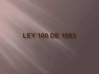 Ley 100 de 1993 
