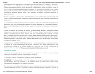 20/2/2020 Leyes desde 1992 - Vigencia expresa y control de constitucionalidad [LEY_1150_2007]
www.secretariasenado.gov.co/senado/basedoc/ley_1150_2007.html 13/25
6.3. De la impugnación de la inscripción en el Registro Único de Proponentes (RUP). Realizada la verificación a
que se refiere el numeral 6.1 del presente artículo, la Cámara publicará el acto de inscripción, contra el cual
cualquier persona podrá interponer recurso de reposición ante la respectiva Cámara de Comercio, durante los
diez (10) días hábiles siguientes a la publicación, sin que para ello requiera demostrar interés alguno. Para que
la impugnación sea admisible deberá prestarse caución bancaria o de compañía de seguros para garantizar los
perjuicios que se puedan causar al inscrito. Contra la decisión que resuelva el recurso de reposición, no
procederá apelación.
En firme la inscripción, cualquier persona podrá demandar su nulidad en desarrollo de la acción prevista en el
Código Contencioso Administrativo. Para el efecto será competente el Juez de lo Contencioso Administrativo en
única instancia.
La presentación de la demanda no suspenderá la inscripción, ni será causal de suspensión de los procesos de
selección en curso en los que el proponente sea parte. El proceso se tramitará por el procedimiento ordinario a
que se refiere el Código Contencioso Administrativo. Adoptada la decisión, la misma sólo tendrá efectos hacia el
futuro.
Cuando en desarrollo de un proceso de selección una entidad estatal advierta la existencia de posibles
irregularidades en el contenido de la información del RUP, que puedan afectar el cumplimiento de los requisitos
exigidos al proponente dentro del proceso de que se trate, podrá suspender el proceso de selección e impugnar
ante la Cámara de Comercio la inscripción, para lo cual no estarán obligadas a prestar caución. Para el trámite y
adopción de la decisión las Cámaras de Comercio tendrán un plazo de veinte (20) días. De no haberse
adoptado una decisión en el término anterior, la entidad reanudará el proceso de selección de acuerdo con la
información certificada en el RUP.
<Aparte subrayado CONDICIONALMENTE exequible> En el evento en que la Cámara de Comercio establezca
la existencia de graves inconsistencias se le cancelará la inscripción en el registro quedando en tal caso
inhabilitado para contratar con las entidades estatales por el término de cinco (5) años, sin perjuicio de las
acciones penales a que haya lugar. En caso de reincidencia la inhabilidad será permanente.
Jurisprudencia Vigencia
Las mismas sanciones previstas en el inciso anterior se predicarán en el evento en que el Juez de lo
Contencioso Administrativa declare la nulidad del acto de inscripción.
La información contenida en el registro es pública y su consulta será gratuita.
PARÁGRAFO 1. <Ver Notas del Editor> Para poder participar en los procesos de selección de los contratos de
obra, la capacidad residual del proponente o K de contratación deberá ser igual o superior al que la entidad
haya establecido para el efecto en los pliegos de condiciones
Para establecer la capacidad residual del proponente o K de contratación, se deberán considerar todos los
contratos que tenga en ejecución el proponente al momento de presentar la oferta. El desarrollo y ejecución del
 