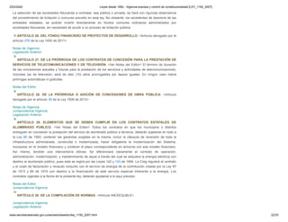 20/2/2020 Leyes desde 1992 - Vigencia expresa y control de constitucionalidad [LEY_1150_2007]
www.secretariasenado.gov.co/senado/basedoc/ley_1150_2007.html 22/25
La selección de las sociedades fiduciarias a contratar, sea pública o privada, se hará con rigurosa observancia
del procedimiento de licitación o concurso previsto en esta ley. No obstante, los excedentes de tesorería de las
entidades estatales, se podrán invertir directamente en fondos comunes ordinarios administrados por
sociedades fiduciarias, sin necesidad de acudir a un proceso de licitación pública.
ARTÍCULO 26. DEL FONDO FINANCIERO DE PROYECTOS DE DESARROLLO. <Artículo derogado por el
artículo 276 de la Ley 1450 de 2011>
Notas de Vigencia
Legislación Anterior
ARTÍCULO 27. DE LA PRÓRROGA DE LOS CONTRATOS DE CONCESIÓN PARA LA PRESTACIÓN DE
SERVICIOS DE TELECOMUNICACIONES Y DE TELEVISIÓN. <Ver Notas del Editor> El término de duración
de las concesiones actuales y futuras para la prestación de los servicios y actividades de telecomunicaciones,
incluidas las de televisión, será de diez (10) años prorrogables por lapsos iguales. En ningún caso habrá
prórrogas automáticas ni gratuitas.
Notas del Editor
ARTÍCULO 28. DE LA PRÓRROGA O ADICIÓN DE CONCESIONES DE OBRA PÚBLICA. <Artículo
derogado por el artículo 39 de la Ley 1508 de 2012>
Notas de Vigencia
Jurisprudencia Vigencia
Legislación Anterior
ARTÍCULO 29. ELEMENTOS QUE SE DEBEN CUMPLIR EN LOS CONTRATOS ESTATALES DE
ALUMBRADO PÚBLICO. <Ver Notas del Editor> Todos los contratos en que los municipios o distritos
entreguen en concesión la prestación del servicio de alumbrado público a terceros, deberán sujetarse en todo a
la Ley 80 de 1993, contener las garantías exigidas en la misma, incluir la cláusula de reversión de toda la
infraestructura administrada, construida o modernizada, hacer obligatoria la modernización del Sistema,
incorporar en el modelo financiero y contener el plazo correspondiente en armonía con ese modelo financiero.
Así mismo, tendrán una interventoría idónea. Se diferenciará claramente el contrato de operación,
administración, modernización, y mantenimiento de aquel a través del cual se adquiera la energía eléctrica con
destino al alumbrado público, pues este se regirá por las Leyes 142 y 143 de 1994. La Creg regulará el contrato
y el costo de facturación y recaudo conjunto con el servicio de energía de la contribución creada por la Ley 97
de 1913 y 84 de 1915 con destino a la financiación de este servicio especial inherente a la energía. Los
contratos vigentes a la fecha de la presente ley, deberán ajustarse a lo aquí previsto.
Notas del Editor
Jurisprudencia Vigencia
ARTÍCULO 30. DE LA COMPILACIÓN DE NORMAS. <Artículo INEXEQUBLE>
Jurisprudencia Vigencia
Legislación Anterior
 