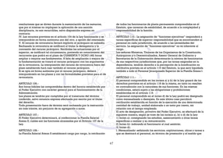 resoluciones que se dicten durante la sustanciación de los sumarios,
que por sí mismas no impliquen la aplicación de una sanción
disciplinaria, no son recurribles, salvo disposición expresa en
contrario.
IV. Los recursos previstos en el artículo 104 de la Ley funcionarán y se
interpondrán en forma autónoma uno del otro, a opción del interesado.
V. El recurso de revocatoria llevará implícito el jerárquico en subsidio.
Rechazada la revocatoria se notificará al titular la denegatoria y la
concesión del recurso jerárquico. Recibidas las actuaciones por el
superior, se notificará tal circunstancia, poniendo en conocimiento del
recurrente que podrá en el plazo de CUARENTA Y OCHO (48) horas
ampliar o mejorar sus fundamentos. A falta de ampliación o mejora de
la fundamentación se tratará el recurso jerárquico con los argumentos
de la revocatoria. La interposición del recurso de revocatoria fuera del
plazo establecido hará caer también el recurso jerárquico.
Si se opta en forma autónoma por el recurso jerárquico, deberá
interponérselo en los plazos y con las formalidades previstos para el de
revocatoria.
ARTÍCULO 106.-
Son horas hábiles las comprendidas dentro del horario establecido por
el Poder Ejecutivo con carácter general para el funcionamiento de la
Administración.
Los plazos se tendrán por cumplidos por el transcurso del término
conferido, salvo renuncia expresa efectuada por escrito por el titular
del derecho.
Toda presentación fuera de término será rechazada por la instrucción
sin más trámite, sin perjuicio de su agregación a autos.
ARTÍCULO 107.-
El Poder Ejecutivo determinará, al confeccionar la Planilla Salarial
Anexa II, cuáles son las funciones alcanzadas por el Artículo 107 de la
Ley.
ARTÍCULO 108.-
La Planilla Salarial Anexa II establecerá cargo por cargo, la retribución
de todos los funcionarios de planta permanente comprendidos en el
Estatuto, que carezcan de estabilidad, de acuerdo a la complejidad y
responsabilidad de la función.
ARTÍCULO 110.- La asignación de “funciones ejecutivas” responderá a
tareas específicas de superior responsabilidad que se encomienden al
personal en cada jurisdicción, de acuerdo a las necesidades del
servicio. La asignación de “funciones ejecutivas” no es inherente al
cargo.
Los señores Ministros, Titulares de los Organismos de la Constitución,
Autárquicos y/o Descentralizados, Asesor General de Gobierno y
Secretarios de la Gobernación determinarán la nómina de funcionarios
de sus respectivas jurisdicciones que, por las tareas asignadas en la
dependencia, tendrán derecho a la percepción de la bonificación no
retributiva prevista en el artículo 110 del Estatuto, la que será liquidada
también a todo el Personal Jerarquizado Superior de la Planilla Anexa I.
ARTÍCULO 111.-
El personal comprendido en los incisos a) y b) de la Ley gozará de los
derechos previstos en el artículo 118 de la misma, en tanto no resulten
en contradicción con la naturaleza de sus funciones. En las mismas
condiciones, estará sujeto a las obligaciones y prohibiciones
establecidas en el artículo 119.
El personal comprendido en el inciso d) de la Ley podrá ser designado
como mensualizado o destajista. En este último caso percibirá
retribución establecida en función de la ejecución de una determinada
cantidad de trabajo, unidad elaborada o un tanto por ciento, sin
relación con el tiempo empleado.
El acto de designación, privativo del Poder Ejecutivo, se efectuará de la
siguiente manera, según se trate de los incisos a), b) o d) de la Ley:
1) Inciso a): consignando los estudios, asesoramiento u otras tareas
específicas a realizar y su remuneración.
2) Inciso b): indicando el funcionario al cual asistirán.
3) Inciso d):
I. Mensualizado: señalando los servicios, explotaciones, obras o tareas a
que se destinará el personal, su término de prestación y el sueldo que
67
 