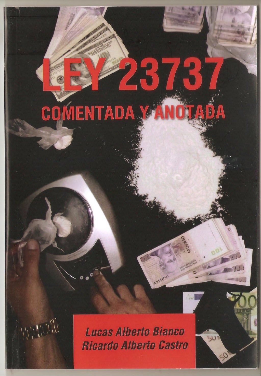 Ley 23737 comentada castro y bianco edicion digital