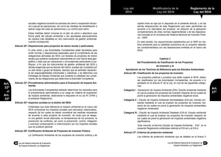 60	 Ley del Sistema Nacional de Evaluación
de Impacto Ambiental y su Reglamento
Ley del
SEIA
Modificatoria de la
Ley del SEIA
Reglamento de la
Ley del SEIA
Ley del Sistema Nacional de Evaluación de
Impacto Ambiental y su Reglamento
61
Art.
37º
Art.
32º
al
Art.
35º
sociales negativos durante los periodos de cierre o suspensión tempo-
ral o parcial de operaciones, así como las medidas de rehabilitación a
aplicar luego del cese de operaciones y su control post cierre.
	 Estas medidas deben incluirse en el plan de cierre o abandono que
forma parte del estudio ambiental o ser aprobadas adicionalmente
de manera más detallada en otro instrumento de gestión ambiental,
cuando corresponda.
Artículo 32º.-	Disposiciones para proyectos de menor escala o particulares
	 El ente rector y las Autoridades Competentes están facultados para
emitir normas y disposiciones especiales para el cumplimiento de las
obligaciones derivadas del SEIA, por titulares de proyectos de menor
escala que pudieran localizarse masivamente en una misma área geo-
gráfica u otras que por situaciones o circunstancias particulares lo jus-
tifiquen, a fin que los instrumentos de gestión ambiental del SEIA y
demás exigencias que se derivan del mismo, puedan ser cumplidos por
un solo titular o grupo de titulares, siempre que se delimiten claramen-
te las responsabilidades individuales y colectivas, y se determine una
Estrategia de Manejo Ambiental que sustente la viabilidad del cumpli-
miento de las obligaciones que determine la Autoridad Competente.
Artículo 33º.-	Procedimiento administrativo para la Evaluación de Impacto Am-
biental
	 Las Autoridades Competentes deberán determinar los requisitos para
el procedimiento administrativo a su cargo en materia de evaluación
de impacto ambiental, observando lo dispuesto en la Ley Nº 27444 y
el presente Reglamento.
Artículo 34º.-	Impactos sociales en el ámbito del SEIA
	 Entiéndase que toda referencia al impacto ambiental en el marco del
SEIA comprende los impactos sociales que estuvieran relacionados,
respecto de los cuales se deben considerar las medidas necesarias
de acuerdo a cada proyecto de inversión, de modo que se asegu-
re una gestión social adecuada, la transparencia de los procesos, la
prevención de conflictos, así como la prevención, control, mitigación
y eventual compensación e indemnización por los impactos sociales
que se pudieran generar.
Artículo 35º.-	Certificación Ambiental de Proyectos de Inversión Pública
	 La Certificación Ambiental de los proyectos de inversión pública y de
capital mixto se rige por lo dispuesto en el presente artículo, y en las
demás disposiciones de este Reglamento que sean pertinentes de
acuerdo a la naturaleza del proyecto, sin perjuicio de la aplicación
complementaria de otras normas reglamentarias y de las disposicio-
nes incluidas en la normativa del Sistema Nacional de Inversión Públi-
ca – SNIP.
	 En este sentido, los requerimientos establecidos por el SNIP en ma-
teria ambiental para la viabilidad económica de un proyecto deberán
ser complementados con las disposiciones emitidas en el marco del
SEIA.
Capítulo 2
Del Procedimiento de Clasificación de los Proyectos
de Inversión y la
Aprobación de los Términos de Referencia para los Estudios Ambientales
Artículo 36º.-	Clasificación de los proyectos de inversión
	 Los proyectos públicos o privados que están sujetos al SEIA, deben
ser clasificados por las Autoridades Competentes, de acuerdo a lo
señalado en el artículo 8° de la Ley, en una de las siguientes catego-
rías:
Categoría I – Declaración de Impacto Ambiental (DIA): Estudio ambiental mediante
el cual se evalúan los proyectos de inversión respecto de los cuales se
prevé la generación de impactos ambientales negativos leves.
Categoría II – Estudio de Impacto Ambiental Semidetallado (EIA-sd): Estudio am-
biental mediante el cual se evalúan los proyectos de inversión res-
pecto de los cuales se prevé la generación de impactos ambientales
negativos moderados.
Categoría III – Estudio de Impacto Ambiental Detallado (EIA-d): Estudio ambiental
mediante el cual se evalúan los proyectos de inversión respecto de
los cuales se prevé la generación de impactos ambientales negativos
significativos.
	 Toda mención al término Estudio de Impacto Ambiental - “EIA”, en el
presente Reglamento entiéndase referida al EIA-sd y al EIA-d.
Artículo 37º.-	Criterios de protección ambiental
	 Los criterios de protección ambiental que se detallan en el Anexo V
 