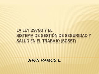 JHON RAMOS L.
 