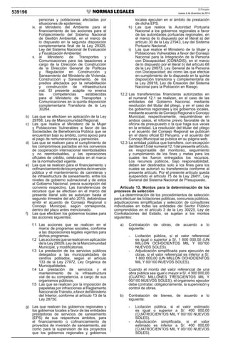 El Peruano
Jueves 4 de diciembre de 2014539196
personas y poblaciones afectadas por
situaciones de epidemias;
ix. al Ministerio del Ambiente para el
ﬁnanciamiento de las acciones para el
Fortalecimiento del Sistema Nacional
de Gestión Ambiental, en el marco de
lo dispuesto en la segunda disposición
complementaria ﬁnal de la Ley 29325,
Ley del Sistema Nacional de Evaluación
y Fiscalización Ambiental.
x. al Ministerio de Transportes y
Comunicaciones para las tasaciones a
cargo de la Dirección de Construcción
de la Dirección General de Políticas
y Regulación en Construcción y
Saneamiento del Ministerio de Vivienda,
Construcción y Saneamiento, de los
predios afectados por la rehabilitación
y construcción de infraestructura
vial. El presente acápite no enerva
las competencias establecidas
para el Ministerio de Transportes y
Comunicaciones en la quinta disposición
complementaria Transitoria de la Ley
30264.
b) Las que se efectúen en aplicación de la Ley
29768, Ley de Mancomunidad Regional.
c) Las que realice el Ministerio de la Mujer
y Poblaciones Vulnerables a favor de las
Sociedades de Beneﬁcencia Pública que se
encuentran bajo su ámbito, como apoyo para
el pago de remuneraciones y pensiones.
d) Las que se realicen para el cumplimiento de
los compromisos pactados en los convenios
de cooperación internacional reembolsables
y no reembolsables, y las operaciones
oﬁciales de crédito, celebrados en el marco
de la normatividad vigente.
e) Las que se realicen para el ﬁnanciamiento y
coﬁnanciamientodelosproyectosdeinversión
pública y el mantenimiento de carreteras y
de infraestructura de saneamiento, entre los
niveles de gobierno subnacional y de estos
al Gobierno Nacional, previa suscripción del
convenio respectivo. Las transferencias de
recursos que se efectúen en el marco del
presente literal solo se autorizan hasta el
segundo trimestre del año 2015, debiéndose
emitir el acuerdo de Consejo Regional o
Concejo Municipal, según corresponda,
dentro del plazo antes mencionado.
f) Las que efectúen los gobiernos locales para
las acciones siguientes:
f.1 Las acciones que se realicen en el
marco de programas sociales, conforme
a las disposiciones legales vigentes para
dichos programas.
f.2 Lasaccionesqueserealicenenaplicación
de la Ley 29029, Ley de la Mancomunidad
Municipal, y modiﬁcatorias.
f.3 La prestación de los servicios públicos
delegados a las municipalidades de
centros poblados, según el artículo
133 de la Ley 27972, Ley Orgánica de
Municipalidades.
f.4 La prestación de servicios y el
mantenimiento de la infraestructura
vial de su competencia, a cargo de sus
organismos públicos.
f.5 Las que se realicen por la imposición de
papeletas por infracciones al Reglamento
NacionaldeTránsito,afavordelMinisterio
del Interior, conforme al artículo 13 de la
Ley 28750.
g) Las que realicen los gobiernos regionales y
los gobiernos locales a favor de las entidades
prestadoras de servicios de saneamiento
(EPS) de sus respectivos ámbitos, para
el ﬁnanciamiento o coﬁnanciamiento de
proyectos de inversión de saneamiento, así
como para la supervisión de los proyectos
que los gobiernos regionales y gobiernos
locales ejecuten en el ámbito de prestación
de dicha EPS.
h) Las que realice la Autoridad Portuaria
Nacional a los gobiernos regionales a favor
de las autoridades portuarias regionales, en
el marco de lo dispuesto por el literal a) del
artículo 30 de la Ley 27943, Ley del Sistema
Portuario Nacional.
i) Las que realice el Ministerio de la Mujer y
Poblaciones Vulnerables a favor del Consejo
Nacional para la Integración de la Persona
con Discapacidad (CONADIS), en el marco
de lo dispuesto por el literal b) del artículo 68
de la Ley 29973, Ley General de la Persona
con Discapacidad; así como las que efectúe
en cumplimiento de lo dispuesto en la quinta
disposición transitoria y complementaria de
la Ley 26918, Ley de Creación del Sistema
Nacional para la Población en Riesgo.
12.2 Las transferencias ﬁnancieras autorizadas en
el numeral 12.1 se realizan, en el caso de las
entidades del Gobierno Nacional, mediante
resolución del titular del pliego, y en el caso de
los gobiernos regionales y los gobiernos locales,
mediante acuerdo de Consejo Regional o Concejo
Municipal, respectivamente, requiriéndose en
ambos casos, el informe previo favorable de la
oﬁcina de presupuesto o la que haga sus veces
en la entidad. La resolución del titular del pliego
y el acuerdo del Consejo Regional se publican
en el diario oﬁcial El Peruano, y el acuerdo del
Concejo Municipal se publica en su página web.
12.3 La entidad pública que transﬁere, con excepción
delliteralf.5delnumeral12.1delpresenteartículo,
es responsable del monitoreo, seguimiento
y cumplimiento de los ﬁnes y metas para los
cuales les fueron entregados los recursos.
Los recursos públicos, bajo responsabilidad,
deben ser destinados solo a los ﬁnes para los
cuales se autorizó su transferencia conforme al
presente artículo. Por el presente artículo queda
suspendido el artículo 75 de la Ley 28411, Ley
General del Sistema Nacional de Presupuesto.
Artículo 13. Montos para la determinación de los
procesos de selección
La determinación de los procedimientos de selección
para efectuar las licitaciones públicas, concursos públicos,
adjudicaciones simpliﬁcadas y selección de consultores
individuales en todas las entidades del Sector Público
comprendidas en el artículo 3 de la Ley 30225, Ley de
Contrataciones del Estado, se sujetan a los montos
siguientes:
a) Contratación de obras, de acuerdo a lo
siguiente:
- Licitación pública, si el valor referencial
es igual o superior a S/. 1 800 000,00 (UN
MILLÓN OCHOCIENTOS MIL Y 00/100
NUEVOS SOLES).
- Adjudicación simpliﬁcada para ejecución de
obras, si el valor referencial es inferior a S/.
1 800 000,00 (UN MILLÓN OCHOCIENTOS
MIL Y 00/100 NUEVOS SOLES).
Cuando el monto del valor referencial de una
obra pública sea igual o mayor a S/. 4 300 000,00
(CUATRO MILLONES TRESCIENTOS MIL Y
00/100 NUEVOS SOLES), el organismo ejecutor
debe contratar, obligatoriamente, la supervisión y
control de obras.
b) Contratación de bienes, de acuerdo a lo
siguiente:
- Licitación pública, si el valor estimado
es igual o superior a S/. 400 000,00
(CUATROCIENTOS MIL Y 00/100 NUEVOS
SOLES).
- Adjudicación simpliﬁcada, si el valor
estimado es inferior a S/. 400 000,00
(CUATROCIENTOS MIL Y 00/100 NUEVOS
SOLES).
 
