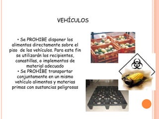 contarán con indicadores y sistemas de registro de estas  temperaturas.