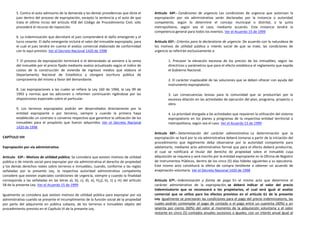 5. Contra el auto admisorio de la demanda y las demás providencias que dicte el        Artículo 64º.- Condiciones de urgencia. Las condiciones de urgencia que autorizan la
         juez dentro del proceso de expropiación, excepto la sentencia y el auto de que         expropiación por vía administrativa serán declaradas por la instancia o autoridad
         trata el último inciso del artículo 458 del Código de Procedimiento Civil, sólo        competente, según lo determine el concejo municipal o distrital, o la junta
         procederá el recurso de reposición.                                                    metropolitana, según sea el caso, mediante acuerdo. Esta instancia tendrá la
                                                                                                competencia general para todos los eventos. Ver el Acuerdo 15 de 1999
         6. La indemnización que decretare el juez comprenderá el daño emergente y el
         lucro cesante. El daño emergente incluirá el valor del inmueble expropiado, para       Artículo 65º.- Criterios para la declaratoria de urgencia. De acuerdo con la naturaleza de
         el cual el juez tendrá en cuenta el avalúo comercial elaborado de conformidad          los motivos de utilidad pública o interés social de que se trate, las condiciones de
         con lo aquí previsto. Ver el Decreto Nacional 1420 de 1998                             urgencia se referirán exclusivamente a:

         7. El proceso de expropiación terminará si el demandado se aviniere a la venta                  1. Precaver la elevación excesiva de los precios de los inmuebles, según las
         del inmueble por el precio fijado mediante avalúo actualizado según el índice de                directrices y parámetros que para el efecto establezca el reglamento que expida
         costos de la construcción de vivienda de ingresos medios que elabora el                         el Gobierno Nacional.
         Departamento Nacional de Estadística y otorgare escritura pública de
         compraventa del mismo a favor del demandante.                                                   2. El carácter inaplazable de las soluciones que se deben ofrecer con ayuda del
                                                                                                         instrumento expropiatorio.
         8. Las expropiaciones a las cuales se refiere la Ley 160 de 1994, la Ley 99 de
         1993 y normas que las adicionen o reformen continuarán rigiéndose por las                       3. Las consecuencias lesivas para la comunidad que se producirían por la
         disposiciones especiales sobre el particular.                                                   excesiva dilación en las actividades de ejecución del plan, programa, proyecto u
                                                                                                         obra.
         9. Los terrenos expropiados podrán ser desarrollados directamente por la
         entidad expropiante o por terceros, siempre y cuando la primera haya                            4. La prioridad otorgada a las actividades que requieren la utilización del sistema
         establecido un contrato o convenio respectivo que garantice la utilización de los               expropiatorio en los planes y programas de la respectiva entidad territorial o
         inmuebles para el propósito que fueron adquiridos. Ver el Decreto Nacional                      metropolitana, según sea el caso. Ver el Acuerdo 15 de 1999
         1420 de 1998
                                                                                                Artículo 66º.- Determinación del carácter administrativo. La determinación que la
CAPÍTULO VIII                                                                                   expropiación se hará por la vía administrativa deberá tomarse a partir de la iniciación del
                                                                                                procedimiento que legalmente deba observarse por la autoridad competente para
Expropiación por vía administrativa                                                             adelantarlo, mediante acto administrativo formal que para el efecto deberá producirse,
                                                                                                el cual se notificará al titular del derecho de propiedad sobre el inmueble cuya
Artículo 63º.- Motivos de utilidad pública. Se considera que existen motivos de utilidad        adquisición se requiera y será inscrito por la entidad expropiante en la Oficina de Registro
pública o de interés social para expropiar por vía administrativa el derecho de propiedad       de Instrumentos Públicos, dentro de los cinco (5) días hábiles siguientes a su ejecutoria.
y los demás derechos reales sobre terrenos e inmuebles, cuando, conforme a las reglas           Este mismo acto constituirá la oferta de compra tendiente a obtener un acuerdo de
señaladas por la presente Ley, la respectiva autoridad administrativa competente                enajenación voluntaria. Ver el Decreto Nacional 1420 de 1998
considere que existen especiales condiciones de urgencia, siempre y cuando la finalidad
corresponda a las señaladas en las letras a), b), c), d), e), h),j), k), 1) y m) del artículo   Artículo 67º.- Indemnización y forma de pago. En el mismo acto que determine el
58 de la presente Ley. Ver el Acuerdo 15 de 1999                                                carácter administrativo de la expropiación, se deberá indicar el valor del precio
                                                                                                indemnizatorio que se reconocerá a los propietarios, el cual será igual al avalúo
Igualmente se considera que existen motivos de utilidad pública para expropiar por vía          comercial que se utiliza para los efectos previstos en el artículo 61 de la presente
administrativa cuando se presente el incumplimiento de la función social de la propiedad        Ley. Igualmente se precisarán las condiciones para el pago del precio indemnizatorio, las
por parte del adquirente en pública subasta, de los terrenos e inmuebles objeto del             cuales podrán contemplar el pago de contado o el pago entre un cuarenta (40%) y un
procedimiento previsto en el Capítulo VI de la presente Ley.                                    sesenta por ciento (60%) del valor al momento de la adquisición voluntaria y el valor
                                                                                                restante en cinco (5) contados anuales sucesivos o iguales, con un interés anual igual al
 