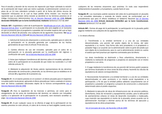 Para el estudio y decisión de los recursos de reposición que hayan solicitado la revisión      cualquiera de las restantes situaciones aquí previstas. En todo caso responderán
de la estimación del mayor valor por metro cuadrado, la administración contará con un          solidariamente el poseedor y el propietario, cuando fuere el caso.
plazo de un (1) mes calendario contado a partir de la fecha del último recurso de
reposición interpuesto en el cual se haya pedido dicha revisión. Los recursos de               Parágrafo 4º.- Los municipios podrán exonerar del cobro de la participación en plusvalía
reposición que no planteen dicha revisión se decidirán en los términos previstos en el         a los inmuebles destinados a vivienda de interés social, de conformidad con el
Código Contencioso Administrativo. Ver el Decreto Nacional 1420 de 1998, Artículo              procedimiento que para el efecto establezca el Gobierno Nacional. Ver el Decreto
declarado EXEQUIBLE por la Corte Constitucional, mediante Sentencia C-517 de 2007              Nacional 1052 de 1998, Artículo declarado EXEQUIBLE por la Corte Constitucional,
                                                                                               mediante Sentencia C-517 de 2007
Artículo 83º.- Exigibilidad y cobro de la participación. Modificado por el art. 181, Decreto
Nacional 019 de 2012. La participación en la plusvalía sólo será exigible en el momento        Artículo 84º.- Formas de pago de la participación. La participación en la plusvalía podrá
en que se presente para el propietario o poseedor del inmueble respecto del cual se haya       pagarse mediante una cualquiera de las siguientes formas:
declarado un efecto de plusvalía, una cualquiera de las siguientes situaciones: Ver Ver el
Decreto Nacional 1052 de 1998 y el Decreto Nacional 1599 de 1998                               1. En dinero efectivo.

         1. Solicitud de licencia de urbanización o construcción, aplicable para el cobro de            2. Transfiriendo a la entidad territorial o a una de sus entidades
         la participación en la plusvalía generada por cualquiera de los hechos                         descentralizadas, una porción del predio objeto de la misma, del valor
         generadores de que trata el artículo 74 de esta Ley.                                           equivalente a su monto. Esta forma sólo será procedente si el propietario o
                                                                                                        poseedor llega a un acuerdo con la administración sobre la parte del predio que
         2. Cambio efectivo de uso del inmueble, aplicable para el cobro de la                          será objeto de la transferencia, para lo cual la administración tendrá en cuenta
         participación en la plusvalía generada por la modificación del régimen o                       el avalúo que hará practicar por expertos contratados para tal efecto.
         zonificación del suelo. Ver el Decreto Nacional 1052 de 1998
                                                                                                        Las áreas transferidas se destinarán a fines urbanísticos, directamente o
         3. Actos que impliquen transferencia del dominio sobre el inmueble, aplicable al               mediante la realización de programas o proyectos en asociación con el mismo
         cobro de la participación en la plusvalía de que tratan los numerales 1 y 3 del                propietario o con otros.
         referido artículo 74.
                                                                                                        3. El pago mediante la transferencia de una porción del terreno podrá canjearse
         4. Mediante la adquisición de títulos valores representativos de los derechos                  por terrenos localizados en otras zonas de área urbana, haciendo los cálculos de
         adicionales de construcción y desarrollo, en los términos que se establece en el               equivalencia de valores correspondientes.
         artículo 88 y siguientes de la presente Ley.
                                                                                                        4. Reconociendo formalmente a la entidad territorial o a una de sus entidades
Parágrafo 1º.- En el evento previsto en el numeral 1 el efecto plusvalía para el respectivo             descentralizadas un valor accionario o un interés social equivalente a la
inmueble podrá recalcularse, aplicando el efecto plusvalía por metro cuadrado al número                 participación, a fin de que la entidad pública adelante conjuntamente con el
total de metros cuadrados adicionales objeto de la licencia correspondiente. Ver el                     propietario o poseedor un programa o proyecto de construcción o urbanización
Decreto Nacional 1052 de 1998                                                                           determinado sobre el predio respectivo.

Parágrafo 2º.- Para la expedición de las licencias o permisos, así como para el                         5. Mediante la ejecución de obras de infraestructura vial, de servicios públicos,
otorgamiento de los actos de transferencia del dominio, en relación con inmuebles                       domiciliarios, áreas de recreación y equipamientos sociales, para la adecuación
sujetos a la aplicación de la participación en la plusvalía, será necesario acreditar su                de asentamientos urbanos en áreas de desarrollo incompleto o inadecuado,
pago. Ver el Decreto Nacional 1052 de 1998                                                              cuya inversión sea equivalente al monto de la plusvalía, previo acuerdo con la
                                                                                                        administración municipal o distrital acerca de los términos de ejecución y
Parágrafo 3º.- Si por cualquier causa no se efectúa el pago de la participación en los                  equivalencia de las obras proyectadas.
eventos previstos en este artículo, el cobro de la misma se hará exigible cuando ocurra
                                                                                                        Ver el Concepto de la Sec. de Hacienda 1196 de 2009
 