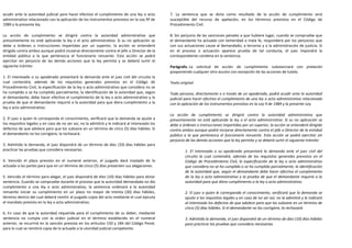acudir ante la autoridad judicial para hacer efectivo el cumplimiento de una ley o acto          7. La sentencia que se dicte como resultado de la acción de cumplimiento será
administrativo relacionado con la aplicación de los instrumentos previstos en la Ley 9ª de       susceptible del recurso de apelación, en los términos previstos en el Código de
1989 y la presente ley.                                                                          Procedimiento Civil.

La acción de cumplimiento se dirigirá contra la autoridad administrativa que                     8. Sin perjuicio de las sanciones penales a que hubiere lugar, cuando se compruebe que
presuntamente no esté aplicando la ley o el acto administrativo. Si su no aplicación se          el demandante ha actuado con temeridad o mala fe, responderá por los perjuicios que
debe a órdenes o instrucciones impartidas por un superior, la acción se entenderá                con sus actuaciones cause al demandado, a terceros y a la administración de justicia. Si
dirigida contra ambos aunque podrá incoarse directamente contra el jefe o Director de la         en el proceso o actuación aparece prueba de tal conducta, el juez impondrá la
entidad pública a la que pertenezca el funcionario renuente. Esta acción se podrá                correspondiente condena en la sentencia.
ejercitar sin perjuicio de las demás acciones que la ley permita y se deberá surtir el
siguiente trámite:                                                                               Parágrafo. La solicitud de acción de cumplimiento substanciará con prelación
                                                                                                 posponiendo cualquier otro asunto con excepción de las acciones de tutela.
1. El interesado o su apoderado presentará la demanda ante el juez civil del circuito la
cual contendrá, además de los requisitos generales previstos en el Código de                     Texto original
Procedimiento Civil, la especificación de la ley o acto administrativo que considera no se
ha cumplido o se ha cumplido parcialmente, la identificación de la autoridad que, según          Toda persona, directamente o a través de un apoderado, podrá acudir ante la autoridad
el demandante, debe hacer efectivo el cumplimiento de la ley o acto administrativo y la          judicial para hacer efectivo el cumplimiento de una ley o acto administrativo relacionado
prueba de que el demandante requirió a la autoridad para que diera cumplimiento a la             con la aplicación de los instrumentos previstos en la Ley 9 de 1989 y la presente Ley.
ley o acto administrativo.
                                                                                                 La acción de cumplimiento se dirigirá contra la autoridad administrativa que
2. El juez a quien le corresponda el conocimiento, verificará que la demanda se ajuste a         presuntamente no esté aplicando la ley o el acto administrativo. Si su no aplicación se
los requisitos legales y en caso de no ser así, no la admitirá y le indicará al interesado los   debe a órdenes o instrucciones impartidas por un superior, la acción se entenderá dirigida
defectos de que adolece para que los subsane en un término de cinco (5) días hábiles. Si         contra ambos aunque podrá incoarse directamente contra el jefe o Director de la entidad
el demandante no los corrigiere, la rechazará.                                                   pública a la que pertenezca el funcionario renuente. Esta acción se podrá ejercitar sin
                                                                                                 perjuicio de las demás acciones que la ley permita y se deberá surtir el siguiente trámite:
3. Admitida la demanda, el juez dispondrá de un término de diez (10) días hábiles para
practicar las pruebas que considera necesarias.                                                           1. El interesado o su apoderado presentará la demanda ante el juez civil del
                                                                                                          circuito la cual contendrá, además de los requisitos generales previstos en el
4. Vencido el plazo previsto en el numeral anterior, el juzgado dará traslado de lo                       Código de Procedimiento Civil, la especificación de la ley o acto administrativo
actuado a las partes para que en un término de cinco (5) días presenten sus alegaciones.                  que considera no se ha cumplido o se ha cumplido parcialmente, la identificación
                                                                                                          de la autoridad que, según el demandante debe hacer efectivo el cumplimiento
5. Vencido el término para alegar, el juez dispondrá de diez (10) días hábiles para dictar                de la ley o acto administrativo y la prueba de que el demandante requirió a la
sentencia. Cuando se compruebe durante el proceso que la autoridad demandada no dio                       autoridad para que diera cumplimiento a la ley o acto administrativo.
cumplimiento a una ley o acto administrativo, la sentencia ordenará a la autoridad
renuente iniciar su cumplimiento en un plazo no mayor de treinta (30) días hábiles,                       2. El juez a quien le corresponda el conocimiento, verificará que la demanda se
término dentro del cual deberá remitir al juzgado copia del acto mediante el cual ejecuta                 ajuste a los requisitos legales y en caso de no ser así, no la admitirá y le indicará
el mandato previsto en la ley o acto administrativo.                                                      al interesado los defectos de que adolece para que los subsane en un término de
                                                                                                          cinco (5) días hábiles. Si el demandante no los corrigiere, la rechazará.
6. En caso de que la autoridad requerida para el cumplimiento de su deber, mediante
sentencia no cumpla con la orden judicial en el término establecido en el numeral                         3. Admitida la demanda, el juez dispondrá de un término de diez (10) días hábiles
anterior, se incurrirá en la sanción prevista en los artículos 150 y 184 del Código Penal,                para practicar las pruebas que considera necesarias.
para lo cual se remitirá copia de lo actuado a la utoridad judicial competente.
 