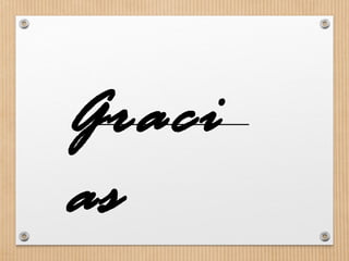 Graci
as
 