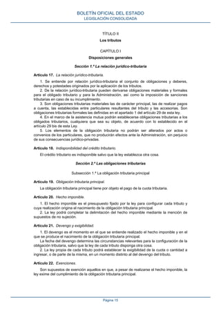 TÍTULO II
Los tributos
CAPÍTULO I
Disposiciones generales
Sección 1.ª La relación jurídico-tributaria
Artículo 17. La rela...