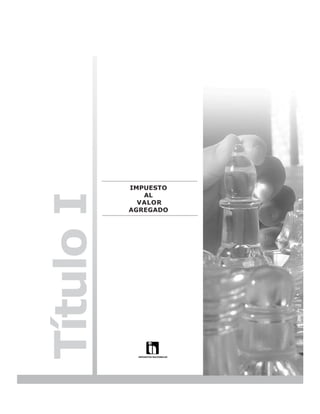 LEY N° 843




           IMPUESTO
              AL
Título I

             VALOR
           AGREGADO




                                   9
 