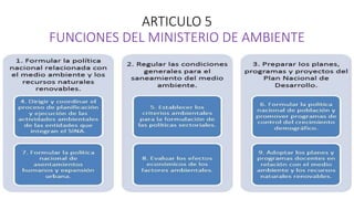 ARTICULO 5
FUNCIONES DEL MINISTERIO DE AMBIENTE
 