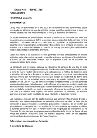 FUNDAMENTOS
HONORABLE CAMARA:
FUNDAMENTOS
La ley 7722 fue sancionada en el año 2007 en un momento de alta conflictividad s...