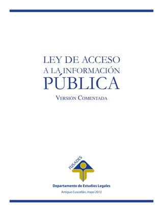 Versión Comentada




Departamento de Estudios Legales
    Antiguo Cuscatlán, mayo 2012
 
