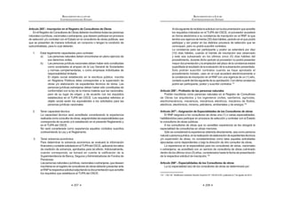 125
REGLAMENTO DE LA LEY DE
CONTRATACIONES DEL ESTADO
CAPÍTULO X
SUBASTA INVERSA
Artículo 90°.- Definición y aplicación
La Subasta Inversa es la modalidad de selección por la cual una Entidad
realizalacontratacióndebienesyservicioscomunesatravésdeunaconvocatoria
pública, y en la cual el postor ganador será aquel que oferte el menor precio por
los bienes o servicios objeto de la convocatoria. Esta modalidad de selección
puede realizarse de manera presencial o electrónica.
Se consideran bienes o servicios comunes, aquellos respecto de los cuales
existe más de un proveedor, tienen patrones de calidad y de desempeño
REMHWLYDPHQWH GH¿QLGRV SRU FDUDFWHUtVWLFDV R HVSHFL¿FDFLRQHV XVXDOHV HQ HO
mercado o han sido estandarizados como consecuencia de un proceso de
homogenización llevado a cabo al interior del Estado, de tal manera que el factor
diferenciador entre ellos lo constituye el precio al cual se transan.
(O 26( DSUREDUi ODV ¿FKDV WpFQLFDV GH ORV ELHQHV  VHUYLFLRV WUDQVDEOHV
que puedan contratarse bajo esta modalidad, observando las normas técnicas,
PHWUROyJLFDVRVDQLWDULDVDVtFRPRODQRUPDWLYDDSOLFDEOH'LFKDV¿FKDVWpFQLFDV
serán incluidas en el Listado de Bienes y Servicios Comunes publicado en el
SEACE, debiendo ser revisadas permanentemente por el OSCE, pudiendo ser
REMHWR GH PRGL¿FDFLyQ R H[FOXVLyQ SUHYLR VXVWHQWR WpFQLFR OHJDO
La Subasta Inversa Presencial se realiza en acto público por medio de
propuestas de precios escritos y lances verbales. La Subasta Inversa Electrónica
se realiza a través del SEACE.
Concordancia: LCE: Artículo 15º.
Artículo 91°.- Uso de la modalidad de Subasta Inversa
La contratación de un bien o servicio que se encuentra incluido en el Listado
de Bienes y Servicios Comunes resulta obligatoria utilizando la modalidad de
Subasta Inversa, a partir de los treinta (30) días calendario desde la publicación
GH ODV ¿FKDV WpFQLFDV UHVSHFWLYDV HQ HO 6($( VLHPSUH TXH GLFKR ELHQ R
servicio no se encuentre incluido en el Catálogo de Convenios Marco, en cuyo
caso deberá adquirirlo empleando tal modalidad. Antes del cumplimiento de
dicho plazo, la utilización de la modalidad de Subasta Inversa es facultativa.
Las Entidades podrán convocar un proceso de selección tradicional, en caso
delaexistenciadecondicionesmásventajosasqueseanobjetivas,demostrables
y sustanciales para la Entidad, para lo cual deberán obtener la autorización del
OSCE, antes de efectuar la contratación. En el caso que el valor referencial de
la contratación de bienes o servicios comunes corresponda a unaAdjudicación
de Menor Cuantía, será potestad de la Entidad utilizar la modalidad de Subasta
Inversa, en cuyo caso deberá realizarse de manera electrónica.
(Q FDVR TXH FRQ DQWHULRULGDG D OD SXEOLFDFLyQ GH ODV ¿FKDV WpFQLFDV ODV
Entidades hayan convocado un proceso de selección sobre los mismos bienes
REGLAMENTO DE LA LEY DE
CONTRATACIONES DEL ESTADO
126
y servicios, deberán continuar con dicho proceso. En caso que el proceso de
selección convocado sea declarado desierto, la convocatoria ulterior deberá
efectuarse por Subasta Inversa.
Si un proceso de selección sujeto a la modalidad de Subasta Inversa es
declarado desierto, la siguiente convocatoria se realizará bajo dicha modalidad,
VDOYR TXH VH KDD H[FOXLGR OD ¿FKD WpFQLFD REMHWR GHO SURFHVR HQ FXR FDVR
la contratación ulterior deberá efectuarse por un proceso de Adjudicación de
Menor Cuantía no sujeto a esta modalidad.
Artículo 92°.- Convocatoria y desarrollo del Proceso
La conformación y actuación del Comité Especial se sujeta a las reglas
previstasenelpresenteReglamento,conlasparticularidadesqueseestablezcan
en el presente Capítulo.
/DV %DVHV GHEHUiQ FRQWHQHU OD FRQYRFDWRULD OD ¿FKD WpFQLFD GHO ELHQ R
servicio requerido, la misma que se obtendrá del Listado de Bienes o Servicios
Comunes publicado en el SEACE, la proforma del contrato, los plazos, la forma,
el lugar y las demás condiciones para el cumplimiento de la prestación, siguiendo
OR HVWDEOHFLGR HQ HO DUWtFXOR ƒ GH OD /H HQ OR TXH UHVXOWH DSOLFDEOH HQWUH RWUDV
condiciones mínimas que establezca el OSCE a través de directivas.
La Subasta Inversa puede ser presencial o electrónica.
Cualquiera que sea el tipo de proceso de selección, la convocatoria será
efectuada a través de su publicación en el SEACE, oportunidad en la que deberá
publicarse las Bases y, cuando corresponda, un resumen ejecutivo del estudio
de posibilidades que ofrece el mercado, bajo sanción de nulidad de todos los
actos desarrollados con posterioridad.
La descripción del objeto de la contratación deberá estar acompañada
GHO FyGLJR UHVSHFWLYR GH DFXHUGR D OD FODVL¿FDFLyQ DGRSWDGD SRU HO /LVWDGR
correspondiente.
La utilización de la modalidad de selección por Subasta Inversa no exime
a la Entidad del cumplimiento de las disposiciones referidas a las fases de
Programación y Actos Preparatorios y de Ejecución Contractual, salvo las
particularidades expresamente señaladas en el presente Capítulo.
Concordancia: LCE: Artículos 24º y 26º.
RLCE: Artículos 27º al 34º.
Artículo 93°.- Presunción de cumplimiento
Se presume que los bienes y/o servicios ofertados cumplen con las
FDUDFWHUtVWLFDV H[LJLGDV HQ ODV ¿FKDV WpFQLFDV  FRQ ODV FRQGLFLRQHV SUHYLVWDV HQ
las Bases. Esta presunción no admite prueba en contrario.
Artículo 94°.- Recurso de apelación
Las discrepancias que surjan desde la convocatoria hasta la celebración del
 