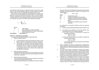 61
REGLAMENTO DE LA LEY DE
CONTRATACIONES DEL ESTADO
DECRETO SUPREMO Nº 184-2008-EF
EL PRESIDENTE DE LA REPÚBLICA
CONSIDERANDO:
Que, mediante el Decreto Legislativo Nº 1017, se aprobó la Ley de
Contrataciones del Estado que establece las disposiciones y lineamientos que
debenobservarlasEntidadesdelSectorPúblicoenlosprocesosdecontrataciones
de bienes, servicios u obras que realicen;
Que, la Segunda Disposición Complementaria Final del mencionado Decreto
Legislativo, dispone que el Reglamento de la Ley de Contrataciones del Estado
será aprobado por decreto supremo refrendado por el Ministro de Economía y
Finanzas;
De conformidad con el inciso 8) del artículo 118º de la Constitución Política del
Perú, la Ley Nº 29158, Ley Orgánica del Poder Ejecutivo y el Decreto Legislativo
Nº 1017;
DECRETA:
Artículo 1°.- Objeto
Apruébese el Reglamento del Decreto Legislativo Nº 1017 – Ley de
Contrataciones del Estado, el mimo que consta de seis (6) Títulos, doscientos
noventa y ocho (298) artículos, cinco (5) disposiciones complementarias
transitorias y un (1) Anexo, que forma parte del presente Decreto Supremo.
Artículo 2°.- Vigencia
ElpresenteReglamentoentraráenvigenciacuandosecumplaconlodispuesto
enelDécimoSegunda Disposición ComplementariaFinaldelDecretoLegislativo
Nº 1017 – Ley de Contrataciones del Estado. 1
Artículo 3°.- Refrendo
El presente Decreto Supremo será refrendado por el Ministro de Economía
y Finanzas.
DadoenlaCasadeGobierno,enLima,alostreintiúndíasdelmesdediciembre
del año dos mil ocho.
ALAN GARCÍA PÉREZ
Presidente Constitucional de la República
LUIS M. VALDIVIESO M.
Ministro de Economía y Finanzas
 3RU GLVSRVLFLyQ GHO DUWtFXOR ƒ GHO 'HFUHWR GH 8UJHQFLD 1ƒ  SXEOLFDGR HO  GH HQHUR
GH  VH GLVSRQH OD HQWUDGD HQ YLJHQFLD GHO 'HFUHWR /HJLVODWLYR 1ƒ  D SDUWLU GHO  GH
febrero de 2009.
REGLAMENTO DE LA LEY DE
CONTRATACIONES DEL ESTADO
62
REGLAMENTO DE LA LEY DE CONTRATACIONES DEL ESTADO
TÍTULO I
DISPOSICIONES GENERALES
Artículo 1.- Referencias
Artículo 2.- Ámbito de aplicación de la Ley
Artículo 3.- Aplicación supletoria de la Ley
Artículo 4.- Competencias en materia de contrataciones del Estado
Artículo 5.- Funcionarios y órganos encargados de las contrataciones
Artículo 6.- Elaboración del Plan Anual de Contrataciones
Artículo 7.- Contenido mínimo del Plan Anual de Contrataciones
Artículo 8.- Aprobación del Plan Anual de Contrataciones
$UWtFXOR  0RGL¿FDFLyQ GHO 3ODQ $QXDO GH RQWUDWDFLRQHV
Artículo 10.- Expediente de Contratación
Artículo 11.- Características técnicas de lo que se va a contratar
Artículo 12.- Estudio de posibilidades que ofrece el mercado
Artículo 13.- Valor referencial
Artículo 14.- Valor referencial para ejecución y consultoría de obras
Artículo 15.- Valor referencial en cobranzas o recuperaciones y en servicios
con honorarios de éxito
Artículo 16.- Antigüedad del valor referencial
Artículo 17.- Publicidad o reserva del valor referencial
Artículo 18.- Disponibilidad presupuestal
TITULO II
PROCESOS DE SELECCIÓN
CAPÍTULO I
ASPECTOS GENERALES
Artículo 19.- Tipos de Procesos de Selección
Artículo 20.- Prohibición de fraccionamiento
Artículo 21.- Modalidades Especiales de Selección
Artículo 22.- Etapas de los Procesos de Selección
Artículo 23.- Cómputo de plazos durante el Proceso de Selección
Artículo 24.- Plazos generales para Procesos de Selección
$UWtFXOR  5pJLPHQ GH QRWL¿FDFLRQHV
Artículo 26.- Prórrogas o postergaciones
 