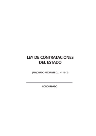 Ley de Contrataciones
del Estado
(Aprobado mediante D.l. N° 1017)
Concordado
 