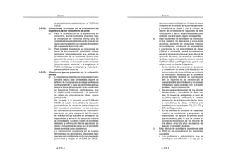 'HURJDGRSRUHODUWtFXORGHO'HFUHWR6XSUHPR1ƒ()SXEOLFDGR
el 7 de agosto de 2012.
TITULO IV
SANCIONES
Artículo 235°.- Potestad sancionadora del Tribunal
La facultad de imponer sanción administrativa de inhabilitación, temporal o
GH¿QLWLYD VDQFLyQ HFRQyPLFD VXVSHQVLyQ WHPSRUDO R LQKDELOLWDFLyQ SHUPDQHQWH
D TXH VH FRQWUDHQ ORV DUWtFXORV ƒ  ƒ GH OD /H D SURYHHGRUHV SDUWLFLSDQWHV
postores,contratistas,expertosindependientesyárbitros,segúncorresponda,por
infracción de las disposiciones contenidas en la Ley y el presente Reglamento,
reside en exclusividad en el Tribunal.116
Concordancia: LCE: Artículos 51° y 52°.
Artículo 236°.- Causal de imposición de sanción a los expertos
independientes
Cuando la Entidad considere que existe responsabilidad por parte de los
expertos independientes que formaron parte de un Comité Especial, remitirá
al Tribunal todos los actuados, incluyendo un informe en el cual se indique la
supuesta responsabilidad en que habrían incurrido los expertos independientes,
adjuntando la evidencia correspondiente, en un plazo que no excederá de diez
(10) días hábiles contados a partir de la detección del hecho correspondiente.
El Tribunal evaluará los actuados y, de concluir que asiste responsabilidad,
impondrá una sanción administrativa de inhabilitación temporal a los expertos
independientes,seanestaspersonasnaturalesojurídicas,porlasirregularidades
115, 116 0RGL¿FDGR PHGLDQWH 'HFUHWR 6XSUHPR 1ƒ () SXEOLFDGR HO  GH DJRVWR GH 
 