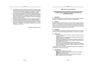 DxRV GH FRPHWLGD
3DUDHOFDVRGHODVLQIUDFFLRQHVSUHYLVWDVHQHOQXPHUDOGHODUWtFXORƒGH
la Ley, el plazo de prescripción será de dos (2) años y se computa según causal
de la siguiente manera:
1. Respecto de la obligación de informar oportunamente si existe
alguna circunstancia que impida ejercer el cargo con independencia,
LPSDUFLDOLGDG  DXWRQRPtD GHVGH OD QRWL¿FDFLyQ GH OD UHVROXFLyQ TXH
declara fundada la recusación, que admite la renuncia del árbitro
recusado o del vencimiento del plazo para presentar recusación contra
el árbitro, según corresponda;
2. Respecto de la obligación de actuar con transparencia, desde el
vencimiento del plazo para registrar el laudo en el SEACE o del
vencimientodelplazootorgadoporOSCEparainformarsobreelestado
del proceso arbitral, según corresponda; y,
3. Respecto de la obligación de sustentar el apartarse del orden de
SUHODFLyQ SUHYLVWR HQ HO QXPHUDO  GHO DUWtFXOR ƒ GH OD /H D SDUWLU
de la publicación del laudo en el SEACE.
La prescripción se declarará a solicitud.123
122, 123 0RGLILFDGR PHGLDQWH 'HFUHWR 6XSUHPR 1ƒ () SXEOLFDGR HO  GH DJRVWR GH 
 