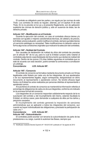 /D H[SHULHQFLD GHO SRVWRU OD FXDO VH FDOL¿FDUi FRQVLGHUDQGR
el monto facturado acumulado por el postor durante un
período determinado de hasta ocho (8) años a la fecha de la
presentación de propuestas, por un monto máximo acumulado
de hasta cinco (5) veces el valor referencial de la contratación
o ítem materia de la convocatoria, sin que las Bases puedan
establecerlimitacionesreferidasalacantidad,montooaladuración
de cada contratación que se pretenda acreditar.
La experiencia se acreditará con un máximo de veinte (20)
contrataciones, sin importar el número de documentos que las
 0RGL¿FDGR PHGLDQWH 'HFUHWR 6XSUHPR 1ž () SXEOLFDGR HO  GH MXOLR GH 
REGLAMENTO DE LA LEY DE
CONTRATACIONES DEL ESTADO
96
sustenten. Tal experiencia se acreditará mediante contratos y su
respectiva conformidad por la venta o suministro efectuados o
mediante comprobantes de pago cuya cancelación se acredite
documentalyfehacientemente.Enelcasodesuministrodebienes,
sóloseconsiderarálapartequehayasidoejecutadahastalafecha
de presentación de propuestas, debiendo adjuntar la conformidad
de la misma o acreditar su pago.
EnlasBasesdeberáseñalarselosbienes,igualesysimilares,cuya
venta o suministro servirá para acreditar la experiencia del postor.
g) Cumplimiento de la prestación, el cual se evaluará en función al
Q~PHUR GH FHUWL¿FDGRV R FRQVWDQFLDV TXH DFUHGLWHQ TXH DTXpO VH
efectuó sin que se haya incurrido en penalidades, no pudiendo
ser mayor de veinte (20) contrataciones. Tales certificados
o constancias deben referirse a todos los contratos que se
presentaron para acreditar la experiencia del postor. En el caso de
VXPLQLVWUR GH ELHQHV VH HYDOXDUiQ ORV FHUWL¿FDGRV R FRQVWDQFLDV
emitidos respecto de la parte del contrato ejecutado.
Asimismo, el Comité Especial podrá establecer otros factores de evaluación.
2. El único factor de evaluación de la propuesta económica será el
monto total indicado en la misma y, en su caso, el monto total de
cada ítem, paquete o lote.18
Concordancia: LCE: Artículo 31º.
Artículo45.°-Factoresdeevaluaciónparalacontratacióndeserviciosengeneral
1. Encasodecontratacióndeserviciosengeneraldebeconsiderarsecomo
IDFWRUUHIHULGRDOSRVWRUODH[SHULHQFLDHQHOTXHVHFDOL¿FDUiODHMHFXFLyQ
deserviciosenlaactividady/oenlaespecialidad,considerandoelmonto
facturado acumulado por el postor durante un período determinado de
hasta ocho (8) años a la fecha de la presentación de propuestas, por un
monto máximo acumulado de hasta cinco (5) veces el valor referencial
de la contratación o ítem materia de la convocatoria.
Se acreditará mediante contratos y la respectiva conformidad por
la prestación efectuada o mediante comprobantes de pago cuya
cancelaciónseacreditedocumentalyfehacientemente,conunmáximo
de diez (10) servicios en cada caso, prestados a uno o más clientes, sin
establecer limitaciones por el monto o el tiempo de cada servicio que
se pretenda acreditar. En el caso de servicios de ejecución periódica,
sólo se considerará la parte que haya sido ejecutada hasta la fecha de
presentación de propuestas, debiendo adjuntar la conformidad de la
misma o acreditar su pago.
 0RGL¿FDGR PHGLDQWH 'HFUHWR 6XSUHPR 1ž () SXEOLFDGR HO  GH IHEUHUR GH 
 