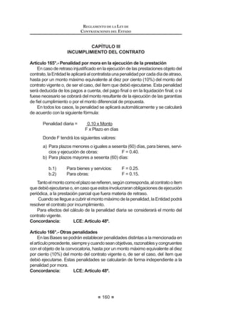VHUYLFLRV 7DOHV FHUWL¿FDGRV R FRQVWDQFLDV GHEHUiQ
referirse a los servicios que se presentaron para acreditar la
experiencia del postor.
b) Personal propuesto para la prestación del servicio, el cual
se evaluará por el tiempo de experiencia en la especialidad
del personal propuesto para la ejecución del servicio, que se
DFUHGLWDUi FRQ FRQVWDQFLDV R FHUWL¿FDGRV
En el supuesto que el postor fuera una persona natural, la
experiencia que acredite como tal, podrá acreditarla también
como personal propuesto para el servicio, si fuera el caso.
c) Mejoras a las condiciones previstas. Las Bases deberán precisar
aquellos aspectos que serán considerados como mejoras.
d) Otros factores referidos al objeto de la convocatoria tales como
equipamiento, infraestructura, siempre y cuando cumplan con lo
GLVSXHVWR HQ HO DUWtFXOR ƒ
3. El único factor de evaluación de la propuesta económica será el monto
total indicado en la misma y, en su caso, el monto total de cada ítem.19
Concordancia: LCE: Artículo 31°.
Artículo46°.-Factoresdeevaluaciónparalacontratacióndeserviciosdeconsultoría
1. En caso de contratación de servicios de consultoría deberán
considerarse los siguientes factores de evaluación:
a) Experiencia
D 