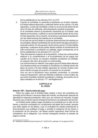 ([SHULHQFLD  FDOL¿FDFLRQHV GHO SHUVRQDO SURIHVLRQDO SURSXHVWR
las que serán establecidas en forma objetiva en las Bases,
las cuales establecerán los requisitos de conformación y
permanencia del personal profesional propuesto.
d) Cumplimiento de ejecución de obras, el cual se evaluará en
IXQFLyQ DO Q~PHUR GH FHUWL¿FDGRV R FRQVWDQFLDV TXH DFUHGLWHQ
que aquella se efectuó y liquidó sin que se haya incurrido en
penalidades, no pudiendo ser mayor de diez (10) contratos de
REUDV HQ JHQHUDO R VLPLODUHV (VWRV FHUWL¿FDGRV R FRQVWDQFLDV
deben referirse a las obras que se presentaron para acreditar
la experiencia del postor.
En los casos de contratación de obras bajo las modalidades por
el alcance del contrato, las Bases incluirán, además, factores que
permitan evaluar la calidad de las soluciones técnicas de diseño,
de equipamiento o similares ofertadas por el postor.
El plazo de ejecución, al ser un requerimiento técnico mínimo, no
podrá ser considerado como factor de evaluación.
3. Las Bases deberán considerar los siguientes márgenes de puntaje
para los factores de evaluación:
3.1 Experiencia en obras en general: De 15 a 20 puntos.
3.2 Experiencia en obras similares: De 30 a 35 puntos.
 ([SHULHQFLD  FDOL¿FDFLRQHV GH SHUVRQDO SURIHVLRQDO 'H 
a 35 puntos.
3.4 Cumplimiento de ejecución de obras: De 15 a 20 puntos.
4. El único factor de evaluación de la propuesta económica será el
monto total de la oferta.21
Concordancia: LCE: Artículo 31°.
Artículo 48°.- Acreditación de la experiencia del Consorcio
El consorcio podrá acreditar como experiencia la sumatoria de los montos
facturados, previamente ponderados, de aquellos integrantes que se hubieran
comprometido a ejecutar conjuntamente el objeto materia de la convocato-
ria. La ponderación de tales montos facturados se efectuará sobre la base
21 0RGLILFDGR PHGLDQWH 'HFUHWR 6XSUHPR 1ƒ () SXEOLFDGR HO  GH DJRVWR GH 
 