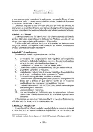 113
REGLAMENTO DE LA LEY DE
CONTRATACIONES DEL ESTADO
FRPSUHQGD ORV FRVWRV ¿QDQFLHURV  HO UHSDJR GH OD GHXGD 6H WRPDUiQ HQ FXHQWD
WRGRV ORV FRVWRV GHO ¿QDQFLDPLHQWR WDOHV FRPR OD WDVD GH LQWHUpV FRPLVLRQHV
seguros y otros, así como la contrapartida de la Entidad si fuere el caso.
3DUD HO FiOFXOR GHO YDORU SUHVHQWH QHWR GHO ÀXMR ¿QDQFLHUR VH DSOLFDUi OR GLV-
puesto por la Ley de Endeudamiento del Sector Público y la Ley de Equilibrio
Financiero, utilizándose como tasa de descuento, la tasa de interés activa en
moneda nacional o en moneda extranjera, vigente al día anterior a la realización
de la evaluación económica. La fórmula de valor presente es la siguiente:
VP ∑= +
=
n
i
n
i
i
I
1 )1(
Donde,
VP = Valor Presente.
I = Pagos periódicos por parte de la Entidad.
i = Tasadeinterésactivaenlamonedacorrespondiente.
n = Número de períodos de pago.
Concordancia: LCE: Artículo 31º.
Artículo 71°.- Evaluación de propuestas
La evaluación de propuestas se sujeta a las siguientes reglas:
1. Etapa de evaluación técnica:
a) El Comité Especial evaluará cada propuesta de acuerdo con las
Bases y conforme a una escala que sumará cien (100) puntos.
b) Para acceder a la evaluación de las propuestas económicas,
las propuestas técnicas deberán alcanzar el puntaje mínimo de
sesenta (60), salvo en el caso de la contratación de servicios
y consultoría en que el puntaje mínimo será de ochenta (80).
Las propuestas técnicas que no alcancen dicho puntaje serán
GHVFDOL¿FDGDV HQ HVWD HWDSD
2. Etapa de evaluación económica:
Elpuntajedelapropuestaeconómicasecalcularásiguiendolaspautas
GHO DUWtFXOR ƒ GRQGH HO SXQWDMH Pi[LPR SDUD OD SURSXHVWD HFRQyPLFD
será de cien (100) puntos.
3. Determinación del puntaje total:
Una vez evaluadas las propuestas técnica y económica se procederá
a determinar el puntaje total de las mismas.
7DQWR OD HYDOXDFLyQ WpFQLFD FRPR OD HYDOXDFLyQ HFRQyPLFD VH FDOL¿FDQ
REGLAMENTO DE LA LEY DE
CONTRATACIONES DEL ESTADO
114
sobrecien(100)puntos.Elpuntajetotaldelapropuestaseráelpromedio
ponderado de ambas evaluaciones, obtenido de la aplicación de la
siguiente fórmula:
PTPi = c1PTi + c2PEi
Donde:
PTPi = Puntaje total del postor i
PTi = Puntaje por evaluación técnica del postor i
PEi = Puntaje por evaluación económica del postor i
F RH¿FLHQWH GH SRQGHUDFLyQ SDUD OD HYDOXDFLyQ
técnica
F RH¿FLHQWH GH SRQGHUDFLyQ SDUD OD HYDOXDFLyQ
económica
Los coeficientes de ponderación deberán cumplir las siguientes
condiciones:
D 