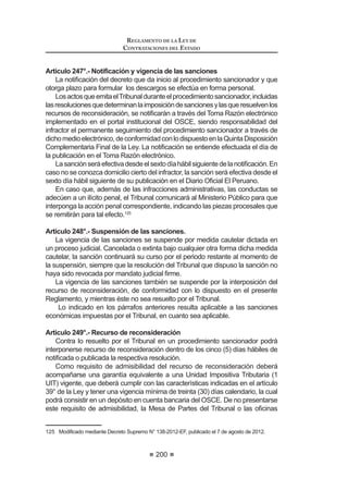 121
REGLAMENTO DE LA LEY DE
CONTRATACIONES DEL ESTADO
siguientes tareas:
a) Recibir los requerimientos de las Entidades participantes;
b) Consolidar y homogenizar las características de los bienes y servicios,
asícomodeterminarelvalorreferencialparacadaprocesodeselección
a convocarse en forma conjunta;
c) Efectuar todos aquellos actos previos y necesarios para conformar y
aprobar el Expediente de Contratación;
d) Designar al o a los Comités Especiales que tendrán a su cargo los
procesos de selección para las compras corporativas;
e) Aprobar las Bases;
f) Resolver los recursos de apelación, en los casos que corresponda.
Elfuncionamiento,competencia,obligacionesydemásatribucionesdelComité
EspecialsonlasprevistasenlaLeyyelpresenteReglamento,teniendoasucargo:
a) Elaborar las Bases, conforme al contenido del Expediente de
Contratación. En las Bases deberá distinguirse claramente el
requerimientodecadaEntidadparticipantedelconvenio,paralosefectos
de la suscripción y ejecución del contrato respectivo.
b) UnavezquequedeconsentidoelotorgamientodelaBuenaPro,elevarel
expedientealTitulardelaEntidadencargadadelaCompraCorporativa
para su remisión a las Entidades participantes.
Las Entidades participantes se encuentran obligadas a contratar directa y
exclusivamente con los proveedores seleccionados los bienes y/o servicios cuyo
requerimientohayasidomateriadelprocesodeCompraCorporativa,conformeal
procedimiento establecido en el presente Reglamento.Asimismo, se encuentran
obligadas a suscribir todos los documentos que resulten necesarios para la
formalización del o los contratos que se deriven del o los procesos de selección,
así como a pagar al proveedor o proveedores seleccionados la contraprestación
acordada, previa conformidad con la prestación ejecutada.
/DV RPSUDV RUSRUDWLYDV QR UHTXLHUHQ GH OD PRGL¿FDFLyQ GHO 3ODQ$QXDO GH
Contrataciones de las Entidades participantes, aunque debe indicarse que se
procederá a contratar mediante Compra Corporativa Facultativa, con expresa
mención de la Entidad encargada de la Compra Corporativa.
LaEntidadencargadadelaCompraCorporativayelolosComitésEspeciales
TXH VH GHVLJQHQ SDUD WDO ¿Q GHEHUiQ REVHUYDU OR GLVSXHVWR HQ OD /H HO
Reglamento y demás disposiciones complementarias.
Encasoquesedeseecomplementaroincorporarrequerimientosadicionalesa
los previstos en el convenio, las Entidades participantes podrán hacerlo mediante
la suscripción de cláusulas adicionales.
El convenio permitirá la adhesión de cualquier otra Entidad siempre y cuando
esta se efectúe antes de la convocatoria.
Los contratos derivados de la Compra Corporativa, así como la información
REGLAMENTO DE LA LEY DE
CONTRATACIONES DEL ESTADO
122
referida a su ejecución deberán ser ingresados al SEACE, por cada una de las
Entidadesparticipantes,enunplazonomayordediez(10)díashábilessiguientes
a su perfeccionamiento, ocurrencia o aprobación, según corresponda.
Artículo 85° A.- Otras compras corporativas43
Las Entidades del Gobierno Nacional que formulen las políticas nacionales
y/o sectoriales del Estado están facultadas a establecer, mediante Resolución del
Titular de la Entidad, la relación de bienes y servicios que se contratarán a través
de compra corporativa, debiendo señalar la Entidad encargada de la compra
corporativa, las Entidades participantes, así como las obligaciones y responsa-
bilidades de estas últimas.
Una copia del Informe técnico y legal que acompaña la Resolución del Titular
de la Entidad será remitida al Ministerio de Economía y Finanzas y al OSCE en
un plazo no mayor a cinco (5) días hábiles a su emisión.
Los bienes y servicios que se contraten a través de la compra corporativa
serán aquellos que sean necesarios para la ejecución de las políticas nacionales
y/o sectoriales que tengan a su cargo las Entidades del Gobierno Nacional.
Las funciones de las Entidades participantes, de la Entidad encargada, así
como las del Comité Especial que ésta designe, serán las establecidas en el
Artículo 85.
CAPÍTULO IX
SELECCIÓN POR ENCARGO
Artículo 86°.- Características del Proceso de Selección por Encargo
Porrazoneseconómicasodeespecialidadenelobjetodelaconvocatoria,una
EntidadpodráencargaraotraEntidadpúblicaoprivada,nacionalointernacionalu
organismosinternacionales,medianteconveniointerinstitucional, larealizacióndel
procesodeselecciónqueaquéllarequieraparalacontratacióndebienes,servicios
y obras, previo informe técnico legal que sustente la necesidad y viabilidad del
Encargo, el mismo que será aprobado por el Titular de la Entidad.
LaaprobacióndelExpedientedeContrataciónydelasBasesserácompetencia
de la Entidad encargante.
Concordancia: LCE: Artículo 6º.
RLCE:OctavaDisposiciónComplementariaTransitoria.
Artículo 87°.- Encargo a una Entidad Pública
1. La Entidad pública encargada designará a un Comité Especial que,
además de conducir el proceso de selección, elaborará las Bases,
43 Artículo incluido de conformidad con el Decreto Supremo Nº 046-2011-EF, publicado el 25
de marzo de 2011
 