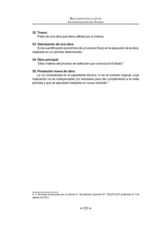 143
REGLAMENTO DE LA LEY DE
CONTRATACIONES DEL ESTADO
Artículo 117°.- Uso de la palabra
El Tribunal podrá conceder a las partes el uso de la palabra a efectos de
sustentar su derecho, cuando sea solicitada por ellas, sólo hasta antes que el
Tribunal declare que el expediente está listo para resolver, sin perjuicio que sea
UHTXHULGRGHR¿FLRDFRQVLGHUDFLyQGHO7ULEXQDO3DUDWDOHIHFWRHO7ULEXQDOVHxDODUi
día y hora para la realización de la respectiva audiencia pública. En este caso,
el plazo de evaluación del expediente queda prorrogado hasta el día en que se
realice la correspondiente audiencia pública.
Artículo 118°.- Contenido de la resolución del Tribunal
La resolución expedida por el Tribunal que se pronuncia sobre el recurso de
apelación deberá consignar como mínimo lo siguiente:
1. Los antecedentes del proceso en que se desarrolla la impugnación.
 /D GHWHUPLQDFLyQ GH ORV SXQWRV FRQWURYHUWLGRV GH¿QLGRV VHJ~Q ORV
hechosalegadosporelimpugnantemediantesurecursoyporlosdemás
intervinientesenelprocedimientodeimpugnaciónalabsolvereltraslado
del recurso de apelación.
3. Elanálisisrespectodecadaunodelospuntoscontrovertidospropuestos.
4. El pronunciamiento respecto de los extremos del petitorio del recurso
de apelación y de la absolución de los demás intervinientes en el
procedimiento, conforme a los puntos controvertidos.60
Artículo 119°.- Alcances de la resolución
Al ejercer su potestad resolutiva, el Tribunal deberá resolver de una de las
siguientes formas:
1. En caso el Tribunal considere que el acto impugnado se ajusta a la Ley,
al presente Reglamento, a las Bases del proceso de selección y demás
normas conexas o complementarias, declarará infundado el recurso de
DSHODFLyQ  FRQ¿UPDUi HO DFWR REMHWR GHO PLVPR
2. Cuando en el acto impugnado se advierta la aplicación indebida o
interpretación errónea de la Ley, del presente Reglamento, de las Bases
del proceso de selección o demás normas conexas o complementarias,
el Tribunal declarará fundado el recurso de apelación y revocará el acto
impugnado.
3. Si el impugnante ha cuestionado actos directamente vinculados a la
evaluación de las propuestas y/o otorgamiento de la Buena Pro, el
7ULEXQDO DGHPiV HYDOXDUi VL FXHQWD FRQ OD LQIRUPDFLyQ VX¿FLHQWH
para efectuar el análisis sobre el fondo del asunto. De contar con dicha
información, el Tribunal otorgará la Buena Pro a quien corresponda,
siendo improcedente cualquier impugnación administrativa contra dicha
decisión.
 0RGLILFDGR PHGLDQWH 'HFUHWR 6XSUHPR 1ƒ () SXEOLFDGR HO  GH DJRVWR GH 
REGLAMENTO DE LA LEY DE
CONTRATACIONES DEL ESTADO
144
 XDQGR HQ YLUWXG GHO UHFXUVR LQWHUSXHVWR R GH R¿FLR VH YHUL¿TXH
la existencia de actos dictados por órganos incompetentes, que
contravengan normas legales, que contengan un imposible jurídico
o prescindan de las normas esenciales del procedimiento o de la
forma prescrita por la normatividad aplicable, declarará la nulidad de
los mismos, debiendo precisar la etapa hasta la que se retrotraerá el
procesodeselección,encuyocasopodrádeclararqueresultairrelevante
pronunciarse sobre el petitorio del recurso.
5. Cuando el recurso de apelación incurra en alguna de las causales
HVWDEOHFLGDV HQ HO DUWtFXOR ƒ HO 7ULEXQDO OR GHFODUDUi LPSURFHGHQWH61
Artículo 120°.- Desistimiento
El apelante podrá desistirse del recurso de apelación mediante escrito con
¿UPD OHJDOL]DGD DQWH 1RWDULR R DQWH OD 6HFUHWDUtD GHO 7ULEXQDO VLHPSUH  FXDQGR
la respectiva solicitud de desistimiento haya sido formulada hasta antes de
haberse declarado que el expediente está listo para resolver y no comprometa
el interés público.
(O GHVLVWLPLHQWR HV DFHSWDGR PHGLDQWH UHVROXFLyQ  SRQH ¿Q DO SURFHGLPLHQWR
administrativo.
Encasodedesistimiento,seejecutaráelcienporciento(100%)delagarantía,
GH FRQIRUPLGDG FRQ HO OLWHUDO F 