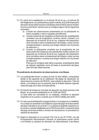 GHO DUWtFXOR ƒ GH OD
Ley, serán publicadas a través del SEACE dentro de los diez (10) días hábiles
siguientes a su emisión o adopción, según corresponda.69
Concordancia: LCE: Artículo 21°.
Artículo 135°.- Procedimiento para las contrataciones exoneradas
La Entidad efectuará las contrataciones en forma directa mediante acciones
inmediatas,requiriéndoseinvitaraunsoloproveedor,cuyapropuestacumplacon
lascaracterísticasycondicionesestablecidasenlasBases,lascualessólodeben
FRQWHQHU OR LQGLFDGR HQ ORV OLWHUDOHV E 