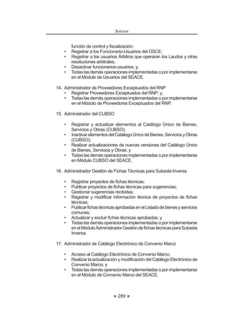 173
REGLAMENTO DE LA LEY DE
CONTRATACIONES DEL ESTADO
Artículo 195°.- Anotación de ocurrencias
En el cuaderno de obra se anotarán los hechos relevantes que ocurran
GXUDQWH OD HMHFXFLyQ GH HVWD ¿UPDQGR DO SLH GH FDGD DQRWDFLyQ HO LQVSHFWRU R
supervisor o el residente, según sea el que efectuó la anotación. Las solicitudes
que se realicen como consecuencia de las ocurrencias anotadas en el cuaderno
de obra, se harán directamente a la Entidad por el contratista o su representante,
por medio de comunicación escrita.
El cuaderno de obra será cerrado por el inspector o supervisor cuando la obra
KDD VLGR UHFLELGD GH¿QLWLYDPHQWH SRU OD (QWLGDG
Artículo 196°.- Consultas sobre ocurrencias en la obra
Las consultas se formulan en el cuaderno de obra y se dirigen al inspector o
supervisor, según corresponda.
Lasconsultascuandoporsunaturaleza,enopinióndelinspectorosupervisor,
no requieran de la opinión del proyectista, serán absueltas por éstos dentro del
plazo máximo de cinco (5) días siguientes de anotadas las mismas. Vencido
el plazo anterior y de no ser absueltas, el contratista dentro de los dos (2) días
siguientes acudirá a la Entidad, la cual deberá resolverlas en un plazo máximo de
cinco(5)días,contadosdesdeeldíasiguientedelarecepcióndelacomunicación
del contratista.
Lasconsultascuandoporsunaturaleza,enopinióndelinspectorosupervisor,
requierandelaopinióndelproyectistaseránelevadasporéstosalaEntidaddentro
del plazo máximo de cuatro (4) días siguientes de anotadas, correspondiendo
a ésta en coordinación con el proyectista absolver la consulta dentro del plazo
máximo de quince (15) días siguientes de la comunicación del inspector o
supervisor.
Paraesteefecto,losproyectistasestableceránensusrespectivaspropuestas
para los contratos de diseño de la obra original, el compromiso de atender
consultas en el plazo que establezcan las Bases.
(Q FDVR QR KXELHVH UHVSXHVWD GHO SURHFWLVWD HQ HO SOD]R Pi[LPR ¿MDGR HQ
el párrafo anterior, la Entidad deberá dar instrucciones al contratista a través del
inspector o supervisor, sin perjuicio de las acciones que se adopten contra el
proyectista, por la falta de absolución de la misma.
Si, en ambos casos, vencidos los plazos, no se absuelve la consulta, el
contratistatendráderechoasolicitarampliacióndeplazocontractualporeltiempo
correspondiente a la demora. Esta demora se computará sólo a partir de la fecha
en que la no ejecución de los trabajos materia de la consulta empiece a afectar
la ruta crítica del programa de ejecución de la obra.
Artículo 197°.- Valorizaciones y Metrados
Las valorizaciones tienen el carácter de pagos a cuenta y serán elaboradas
el último día de cada período previsto en las Bases, por el inspector o supervisor
y el contratista.
En el caso de las obras contratadas bajo el sistema de precios unitarios, las
REGLAMENTO DE LA LEY DE
CONTRATACIONES DEL ESTADO
174
valorizacionesseformularánenfuncióndelosmetradosejecutadosconlosprecios
unitarios ofertados, agregando separadamente los montos proporcionales de
gastos generales y utilidad ofertados por el contratista; a este monto se agregará,
de ser el caso, el porcentaje correspondiente al Impuesto General a las Ventas.
En el caso de las obras contratadas bajo el sistema a suma alzada, durante la
ejecución de la obra, las valorizaciones se formularán en función de los metrados
ejecutados contratados con los precios unitarios del valor referencial, agregando
separadamente los montos proporcionales de gastos generales y utilidad del
valor referencial. El subtotal así obtenido se multiplicará por el factor de relación,
calculado hasta la quinta cifra decimal; a este monto se agregará, de ser el caso,
el porcentaje correspondiente al Impuesto General a las Ventas.
Enlasobrascontratadasbajoelsistemaapreciosunitariossevalorizaráhasta
el total de los metrados realmente ejecutados, mientras que en el caso de las
obras bajo el sistema de suma alzada se valorizará hasta el total de los metrados
del presupuesto de obra.
Los metrados de obra ejecutados serán formulados y valorizados
conjuntamente por el contratista y el inspector o supervisor, y presentados a la
Entidaddentrodelosplazosqueestablezcaelcontrato.Sielinspectorosupervisor
no se presenta para la valorización conjunta con el contratista, éste la efectuará.
El inspector o supervisor deberá revisar los metrados durante el período de
aprobación de la valorización.
El plazo máximo de aprobación por el inspector o el supervisor de las
valorizacionesysuremisiónalaEntidadparaperíodosmensualesesdecinco(5)
días, contados a partir del primer día hábil del mes siguiente al de la valorización
respectiva, y será cancelada por la Entidad en fecha no posterior al último día de
WDO PHV XDQGR ODV YDORUL]DFLRQHV VH UH¿HUDQ D SHUtRGRV GLVWLQWRV D ORV SUHYLVWRV
enestepárrafo,lasBasesestableceráneltratamientocorrespondientedeacuerdo
con lo dispuesto en el presente artículo.
A partir del vencimiento del plazo establecido para el pago de estas
valorizaciones, por razones imputables a la Entidad, el contratista tendrá derecho
DOUHFRQRFLPLHQWRGHORVLQWHUHVHVOHJDOHVGHFRQIRUPLGDGFRQORVDUWtFXORVƒ
ƒ  ƒ GHO yGLJR LYLO 3DUD HO SDJR GH ORV LQWHUHVHV VH IRUPXODUi XQD
Valorización de Intereses y se efectuará en las valorizaciones siguientes.
Artículo 198°.- Reajustes
(Q HO FDVR GH REUDV GDGR TXH ORV ËQGLFHV 8QL¿FDGRV GH 3UHFLRV GH OD
Construcción son publicados por el Instituto Nacional de Estadística e Informática
 ,1(, FRQ XQ PHV GH DWUDVR ORV UHDMXVWHV VH FDOFXODUiQ HQ EDVH DO FRH¿FLHQWH
GH UHDMXVWH ³.´ FRQRFLGR D HVH PRPHQWR 3RVWHULRUPHQWH FXDQGR VH FRQR]FDQ
ORV ËQGLFHV 8QL¿FDGRV GH 3UHFLRV TXH VH GHEHQ DSOLFDU VH FDOFXODUi HO PRQWR
GH¿QLWLYR GH ORV UHDMXVWHV TXH OH FRUUHVSRQGHQ  VH SDJDUiQ FRQ OD YDORUL]DFLyQ
PiV FHUFDQD SRVWHULRU R HQ OD OLTXLGDFLyQ ¿QDO VLQ UHFRQRFLPLHQWR GH LQWHUHVHV95
Concordancia: RLCE: Artículo 49°.
 0RGLILFDGR PHGLDQWH 'HFUHWR 6XSUHPR 1ƒ () SXEOLFDGR HO  GH DJRVWR GH 
 