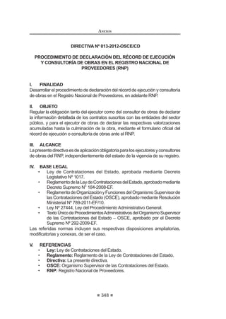 DxRV GH FRPHWLGD
3DUDHOFDVRGHODVLQIUDFFLRQHVSUHYLVWDVHQHOQXPHUDOGHODUWtFXORƒGH
la Ley, el plazo de prescripción será de dos (2) años y se computa según causal
de la siguiente manera:
1. Respecto de la obligación de informar oportunamente si existe
alguna circunstancia que impida ejercer el cargo con independencia,
LPSDUFLDOLGDG  DXWRQRPtD GHVGH OD QRWL¿FDFLyQ GH OD UHVROXFLyQ TXH
declara fundada la recusación, que admite la renuncia del árbitro
recusado o del vencimiento del plazo para presentar recusación contra
el árbitro, según corresponda;
2. Respecto de la obligación de actuar con transparencia, desde el
vencimiento del plazo para registrar el laudo en el SEACE o del
vencimientodelplazootorgadoporOSCEparainformarsobreelestado
del proceso arbitral, según corresponda; y,
3. Respecto de la obligación de sustentar el apartarse del orden de
SUHODFLyQ SUHYLVWR HQ HO QXPHUDO  GHO DUWtFXOR ƒ GH OD /H D SDUWLU
de la publicación del laudo en el SEACE.
La prescripción se declarará a solicitud.123
122, 123 0RGLILFDGR PHGLDQWH 'HFUHWR 6XSUHPR 1ƒ () SXEOLFDGR HO  GH DJRVWR GH 
 