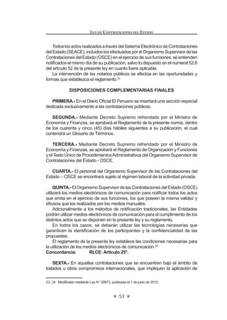 /DV QRUPDV TXH VH DSOLFDUiQ HQ FDVR GH ¿QDQFLDPLHQWR RWRUJDGR SRU
entidades Multilaterales o Agencias Gubernamentales; y,
N 