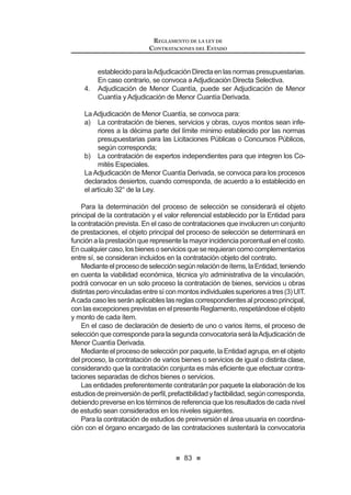 45
LEY DE CONTRATACIONES DEL ESTADO
La interposición de la acción contencioso-administrativa procede contra lo
resuelto en última instancia administrativa, sin suspender su ejecución.
Mediante acuerdos adoptados en Sala Plena, los cuales constituyen
precedentes de observancia obligatoria, elTribunal de Contrataciones del Estado
interpreta de modo expreso y con carácter general las normas establecidas en la
presente ley y su reglamento.15
Concordancia: RLCE: Artículos 104° al 126°.
Artículo 54°.- Suspensión del proceso de selección
Lapresentacióndelosrecursosinterpuestosdeconformidadconloestablecido
en el artículo precedente dejará en suspenso el proceso de selección hasta que
el recurso sea resuelto por la instancia competente, conforme a lo establecido en
el Reglamento, siendo nulos los actos posteriores practicados hasta antes de la
expedición de la respectiva resolución.
Concordancia: RLCE: Artículo 108º.
Artículo 55°.- Denegatoria Ficta
En el caso que la Entidad o cuando el Tribunal de Contrataciones del Estado
VHJ~Q FRUUHVSRQGD QR UHVXHOYDQ  QRWL¿TXHQ VXV UHVROXFLRQHV GHQWUR GHO SOD]R
TXH ¿MD HO 5HJODPHQWR ORV LQWHUHVDGRV FRQVLGHUDUiQ GHQHJDGRV VXV UHFXUVRV
de apelación, pudiendo interponer la acción contencioso-administrativa contra la
GHQHJDWRULD ¿FWD GHQWUR GHO SOD]R OHJDO FRUUHVSRQGLHQWH
Enestoscasos,laEntidadoelTribunaldeContratacionesdelEstadodevolverá
lopagadoporlosinteresadoscomogarantíaalmomentodeinterponersurecurso
de apelación.
Concordancias: RLCE: Artículos 115º y 121º.
Artículo56°.-Nulidaddelosactosderivadosdelosprocesosdecontratación
El Tribunal de Contrataciones del Estado, en los casos que conozca, declara
nuloslosactosexpedidos,cuandohayansidodictadosporórganoincompetente,
contravenganlasnormaslegales,contenganunimposiblejurídicooprescindande
lasnormasesencialesdelprocedimientoodelaformaprescritaporlanormatividad
aplicable, debiendo expresar en la Resolución que expida la etapa a la que se
retrotraerá el proceso de selección.
(O 7LWXODU GH OD (QWLGDG GHFODUD GH R¿FLR OD QXOLGDG GHO SURFHVR GH VHOHFFLyQ
por las mismas causales previstas en el párrafo anterior, sólo hasta antes de la
celebración del contrato, sin perjuicio que pueda ser declarada en la resolución
recaída sobre el recurso de apelación.
Después de celebrados los contratos, la Entidad puede declarar la nulidad de
R¿FLR HQ ORV VLJXLHQWHV FDVRV
a) Por haberse suscrito en contravención con el artículo 10 de la
presente ley.
15 0RGLILFDGR PHGLDQWH /H 1ƒ  SXEOLFDGD HO  GH MXQLR GH 
LEY DE CONTRATACIONES DEL ESTADO
46
E 