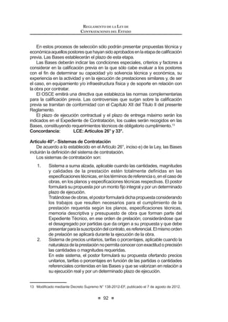 $SOLFDU ODV VDQFLRQHV GH LQKDELOLWDFLyQ WHPSRUDO  GH¿QLWLYD D ORV
proveedores, participantes, postores, contratistas, árbitros y expertos
independientes, según corresponda para cada caso.
c) Las demás funciones que le otorga la normativa.
SuconformaciónyelnúmerodeSalassonestablecidosporDecretoSupremo,
19 0RGLILFDGR PHGLDQWH /H 1ƒ  SXEOLFDGD HO  GH MXQLR GH 
 