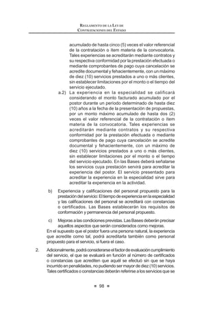 $FUHGLWDU HVWXGLRV GH HVSHFLDOL]DFLyQ HQ WHPDV D¿QHV D ODV PDWHULDV GH
esta ley.
d) Contar con reconocida solvencia moral.
e) No tener sentencia condenatoria por delito doloso o encontrarse
inhabilitado para ejercer la función pública por sentencia judicial o por
resolución del Congreso de la República.
f) No haber sido declarado insolvente o haber ejercido cargos directos en
personas jurídicas declaradas en quiebra, durante por lo menos un (1)
año, previo a la declaración.
g) No haber sido inhabilitado para contratar con el Estado.
h) NotenerparticipaciónenpersonasjurídicasquecontratenconelEstado.
i) No estar inmerso en causal de impedimento para el ejercicio de la
función pública.
ElPresidentedelTribunaldeContratacionesdelEstadoeselegidodeacuerdo
a lo previsto en el reglamento de la presente ley, conforme al marco previsto en
ésta.21
Artículo 65°.- Causal de remoción y vacancia
Los Vocales del Tribunal de Contrataciones del Estado podrán ser removidos
medianteResoluciónSupremarefrendadaporelMinistrodeEconomíayFinanzas
porfaltagrave,permanenteincapacidadfísicaoincapacidadmoralsobreviniente.
La vacancia en el cargo también se produce por renuncia.
Artículo 66°.- Publicidad de las resoluciones
El Tribunal de Contrataciones del Estado deberá publicar en el Sistema
Electrónico de Contrataciones del Estado (SEACE) las resoluciones que expida
como última instancia administrativa.
Concordancia: RLCE: Artículo 287º.
20, 21 0RGLILFDGR PHGLDQWH /H 1ƒ  SXEOLFDGD HO  GH MXQLR GH 
LEY DE CONTRATACIONES DEL ESTADO
52
TÍTULO VIII
DEL SISTEMA ELECTRÓNICO DE CONTRATACIONES DEL ESTADO
Artículo 67°.- Definición
El Sistema Electrónico de Contrataciones del Estado (SEACE), es el sistema
electrónico que permite el intercambio de información y difusión sobre las
contrataciones del Estado, así como la realización de transacciones electrónicas.
Concordancia: RLCE: Artículos 285º al 290º.
Artículo 68°.- Obligatoriedad
Las Entidades están obligadas a utilizar el Sistema Electrónico de
Contrataciones del Estado (SEACE), independientemente del régimen legal de
FRQWUDWDFLyQ S~EOLFD R IXHQWH GH ¿QDQFLDPLHQWR DO TXH VH VXMHWH OD FRQWUDWDFLyQ
conforme a los requisitos que se establezca en el reglamento.
En los procesos de menor cuantía, las contrataciones se realizan
obligatoriamente en forma electrónica a través del Sistema Electrónico de
Contrataciones del Estado (SEACE), con las excepciones que establezca el
reglamento.
ElreglamentoestableceloscriteriosdeincorporacióngradualdelasEntidades
al Sistema Electrónico de Contrataciones del Estado (SEACE), considerando
la infraestructura y condiciones tecnológicas que éstas posean o los medios
disponibles para estos efectos, así como la forma en que se aplican progresiva
y obligatoriamente las contrataciones electrónicas a los procesos de licitación
pública, concurso público, adjudicación directa pública y adjudicación directa
selectiva en sus distintas modalidades.
Las Entidades están obligadas a registrar, mensualmente, sus contrataciones
por montos de una (1) a tres (3) Unidades Impositivas Tributarias (UIT), en el
Sistema Electrónico de Contrataciones del Estado (SEACE).22
Concordancia: RLCE: Artículo 287°.
Artículo 69°.- Administración
ElOrganismoSupervisordelasContratacionesdelEstado-OSCEdesarrollará,
administrará y operará el Sistema Electrónico de Contrataciones del Estado
(SEACE). El Reglamento de la materia establecerá su organización, funciones y
procedimientos,consujeciónestrictaaloslineamentosdepolíticadecontrataciones
electrónicas del Estado que disponga la Presidencia del Consejo de Ministros.
Artículo 70°.- Validez y eficacia de los actos
Los actos realizados por medio del Sistema Electrónico de Contrataciones del
Estado (SEACE) que cumplan con las disposiciones vigentes poseen la misma
YDOLGH]  H¿FDFLD TXH ORV DFWRV UHDOL]DGRV SRU PHGLRV PDQXDOHV SXGLpQGRORV
sustituir para todos los efectos legales.
22 0RGLILFDGR PHGLDQWH /H 1ƒ  SXEOLFDGD HO  GH MXQLR GH 
 